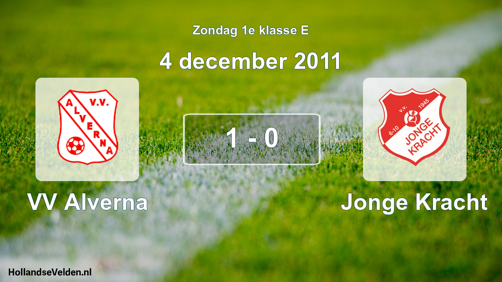 Total number of matches played: VV Alverna - Jonge Kracht 1 - 0 (4 December 2011)