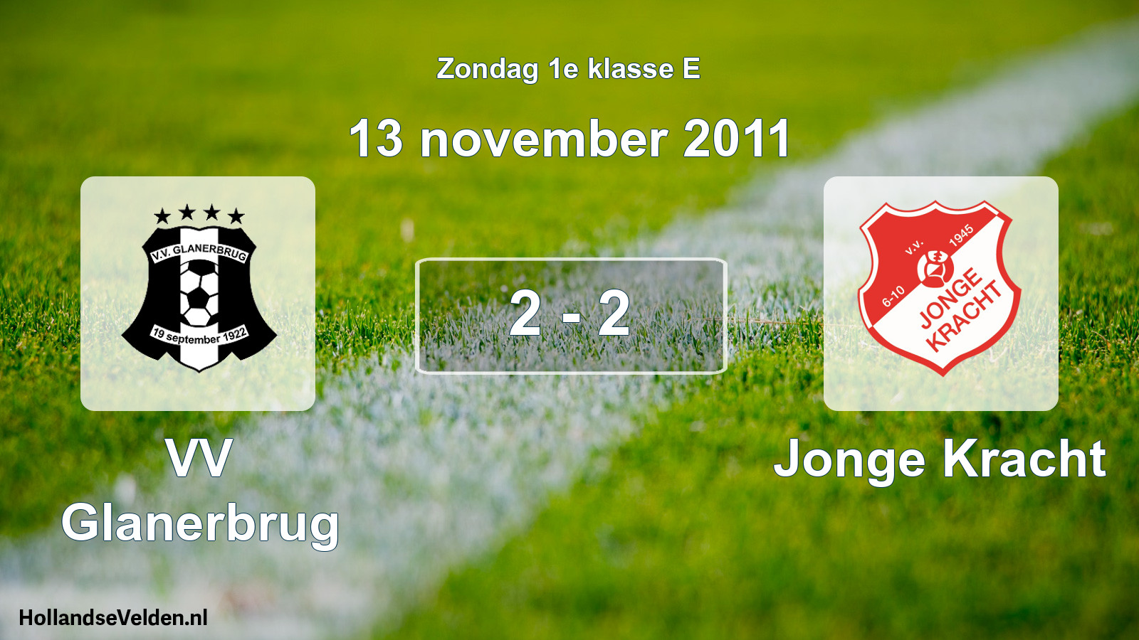 Total number of matches played: VV Glanerbrug - Jonge Kracht 2 - 2 (13 November 2011)