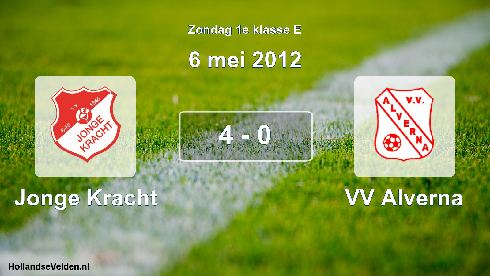Total number of matches played: Jonge Kracht - VV Alverna 4 - 0 (6 May 2012)