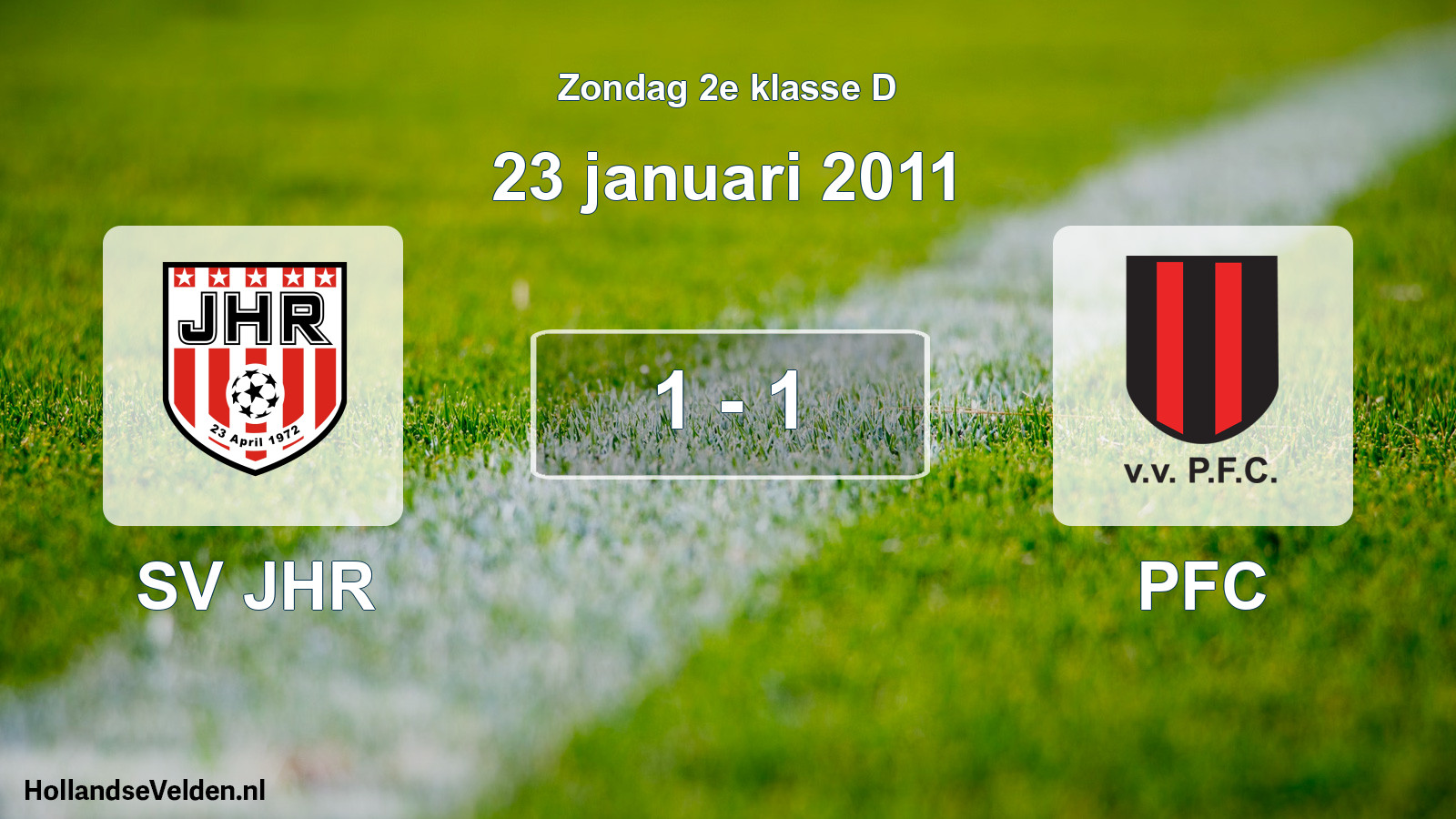 Total number of matches played: SV JHR - PFC 1 - 1 (23 January 2011)