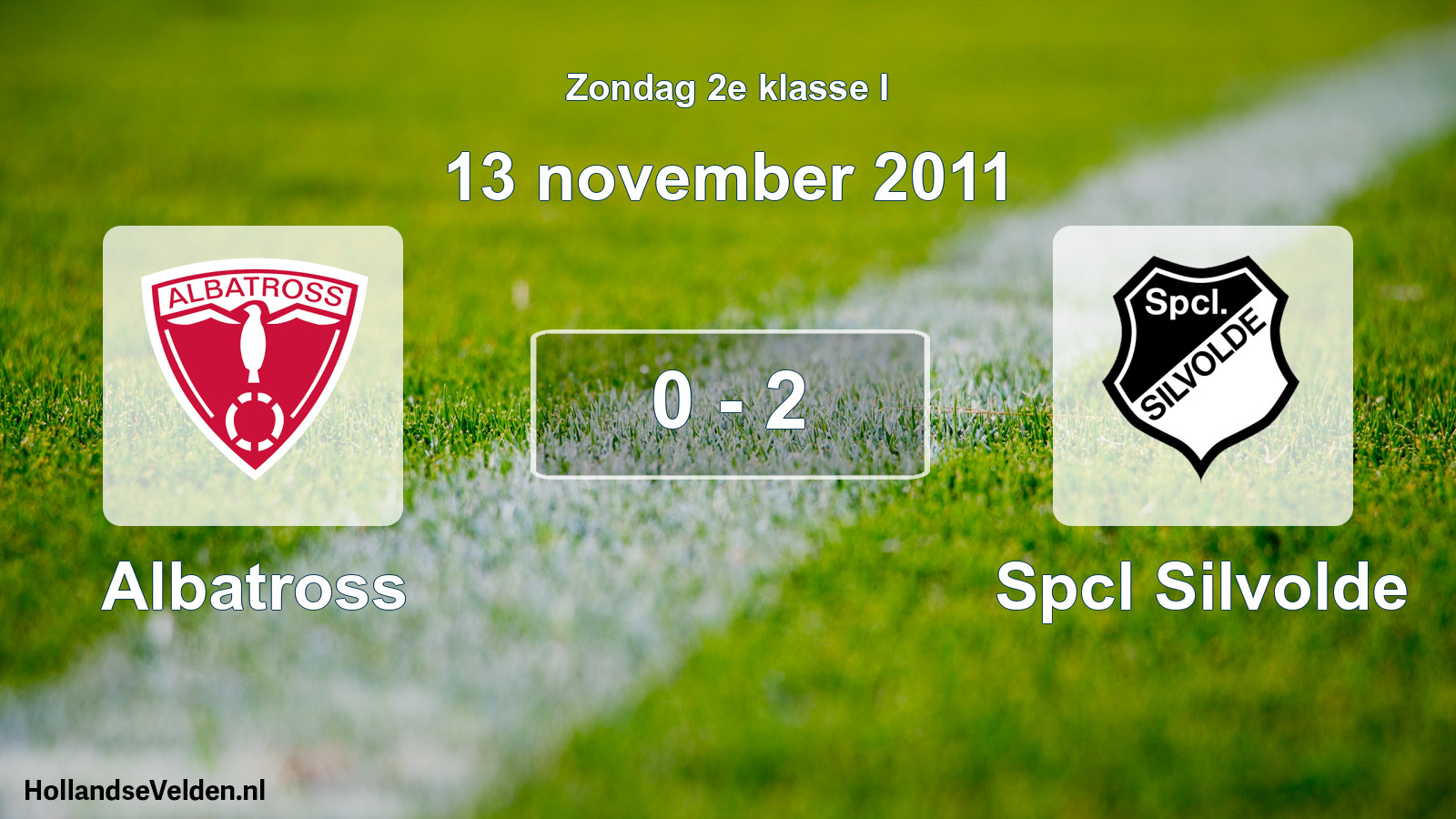 Total number of matches played: Albatross - Spcl Silvolde 0 - 2 (13 November 2011)