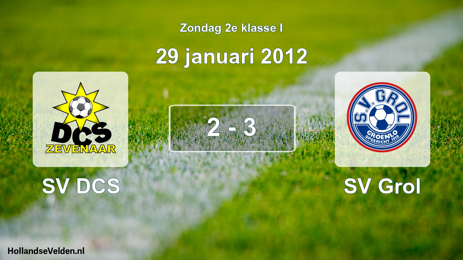 Total number of matches played: SV DCS - SV Grol 2 - 3 (29 January 2012)