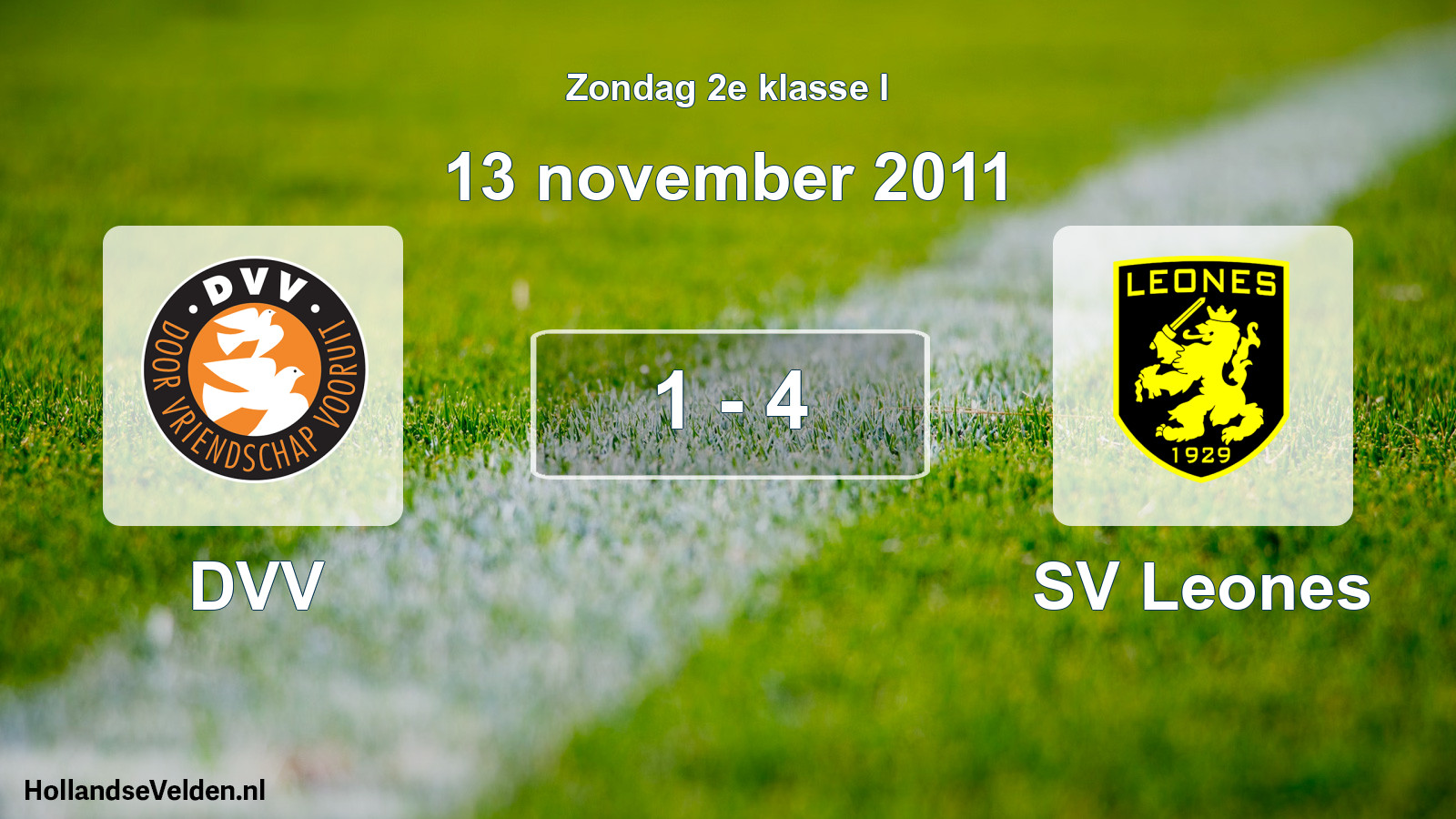 Total number of matches played: DVV - SV Leones 1 - 4 (13 November 2011)