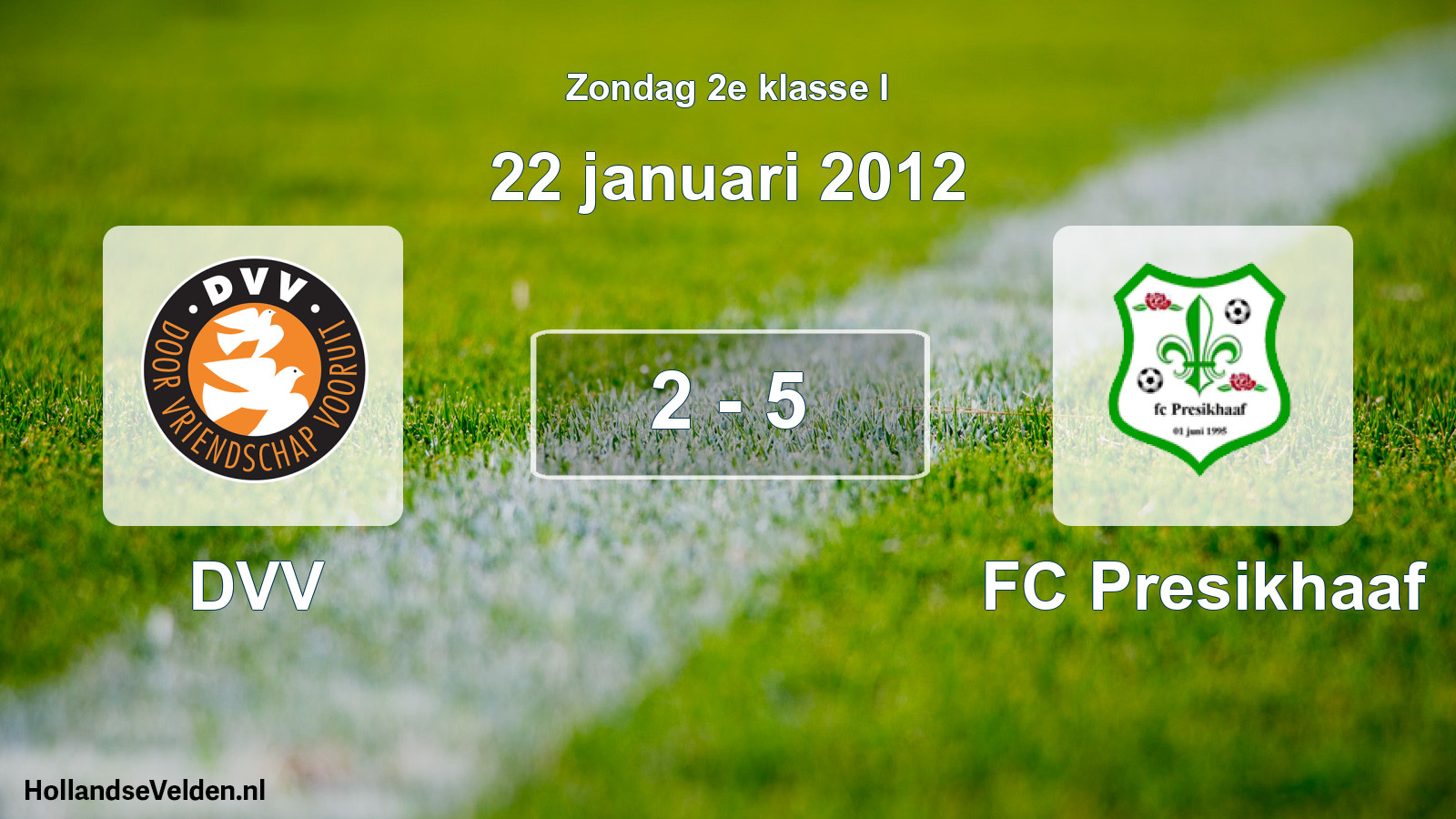 Total number of matches played: DVV - FC Presikhaaf 2 - 5 (22 January 2012)