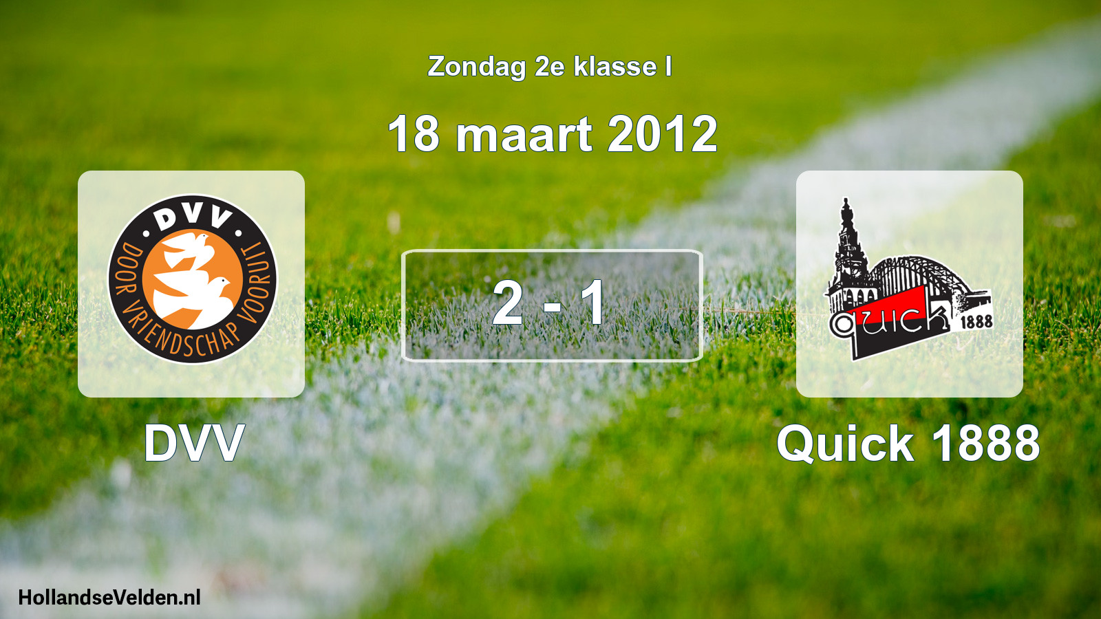 Total number of matches played: DVV - Quick 1888 2 - 1 (18 March 2012)
