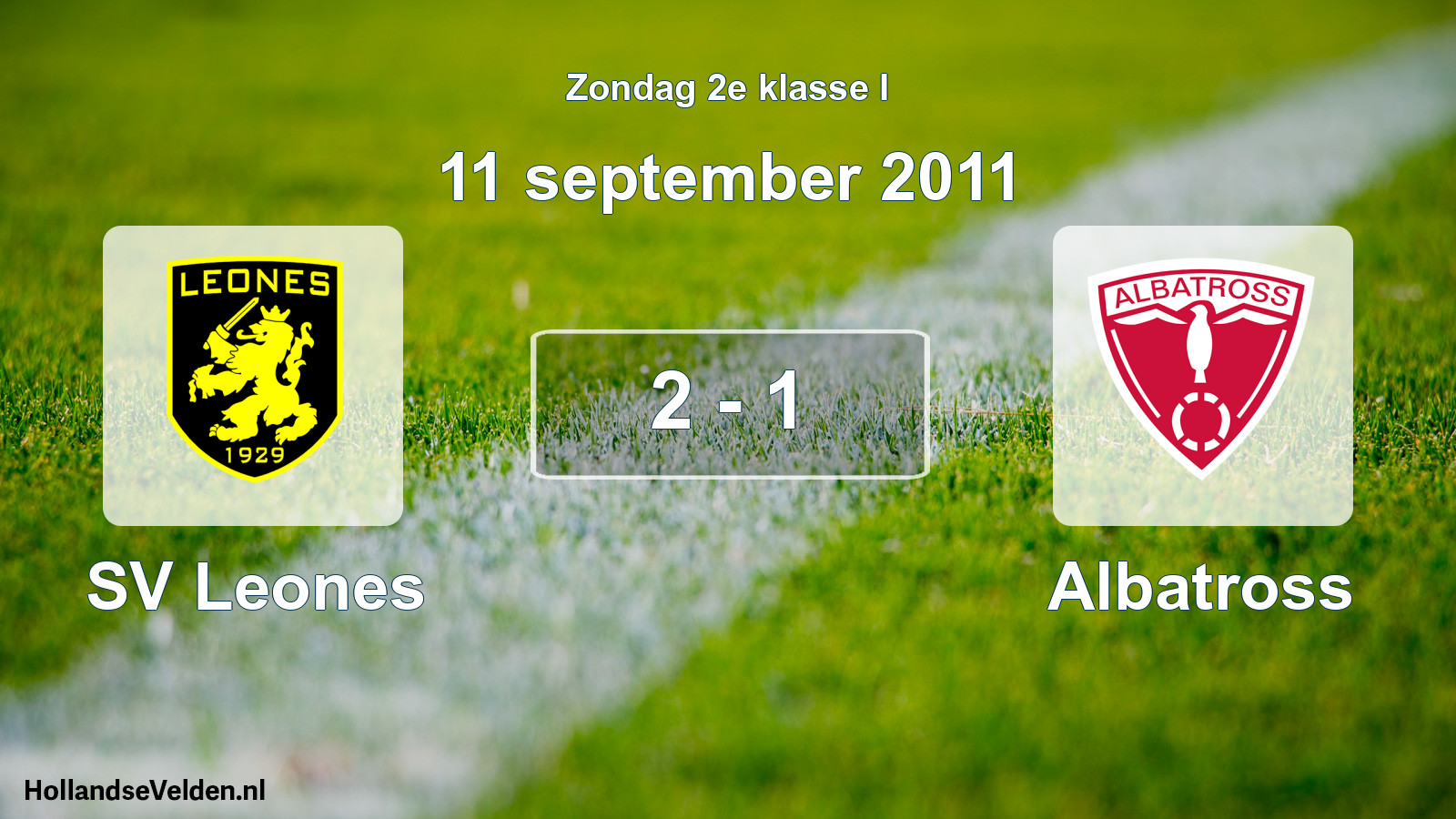 Total number of matches played: SV Leones - Albatross 2 - 1 (11 September 2011)