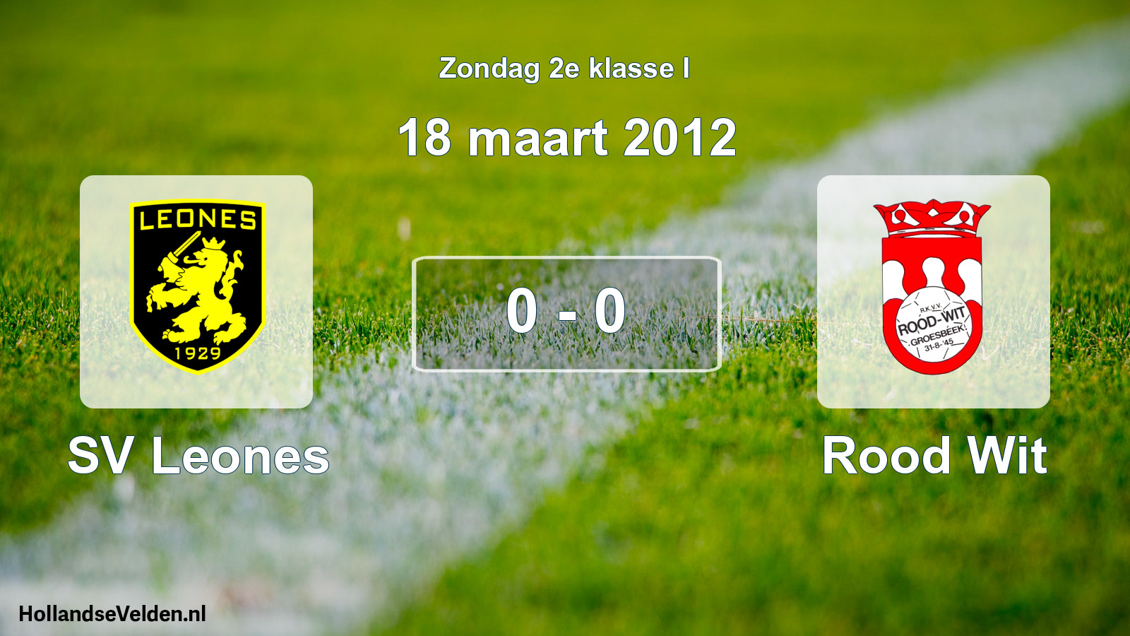 Total number of matches played: SV Leones - Rood Wit 0 - 0 (18 March 2012)