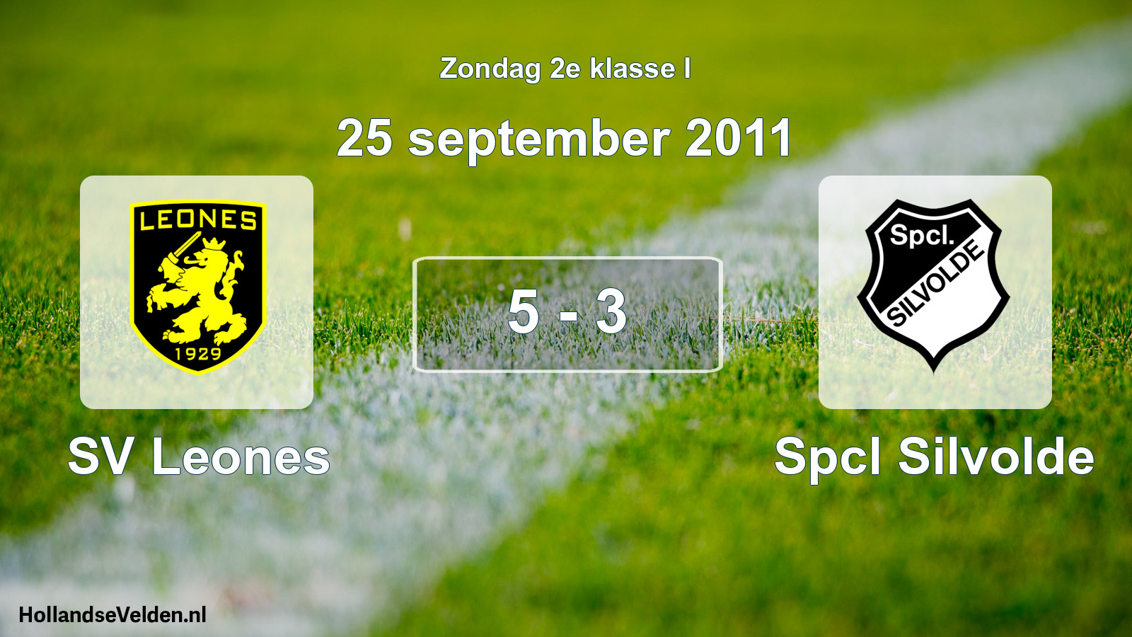 Total number of matches played: SV Leones - Spcl Silvolde 5 - 3 (25 September 2011)