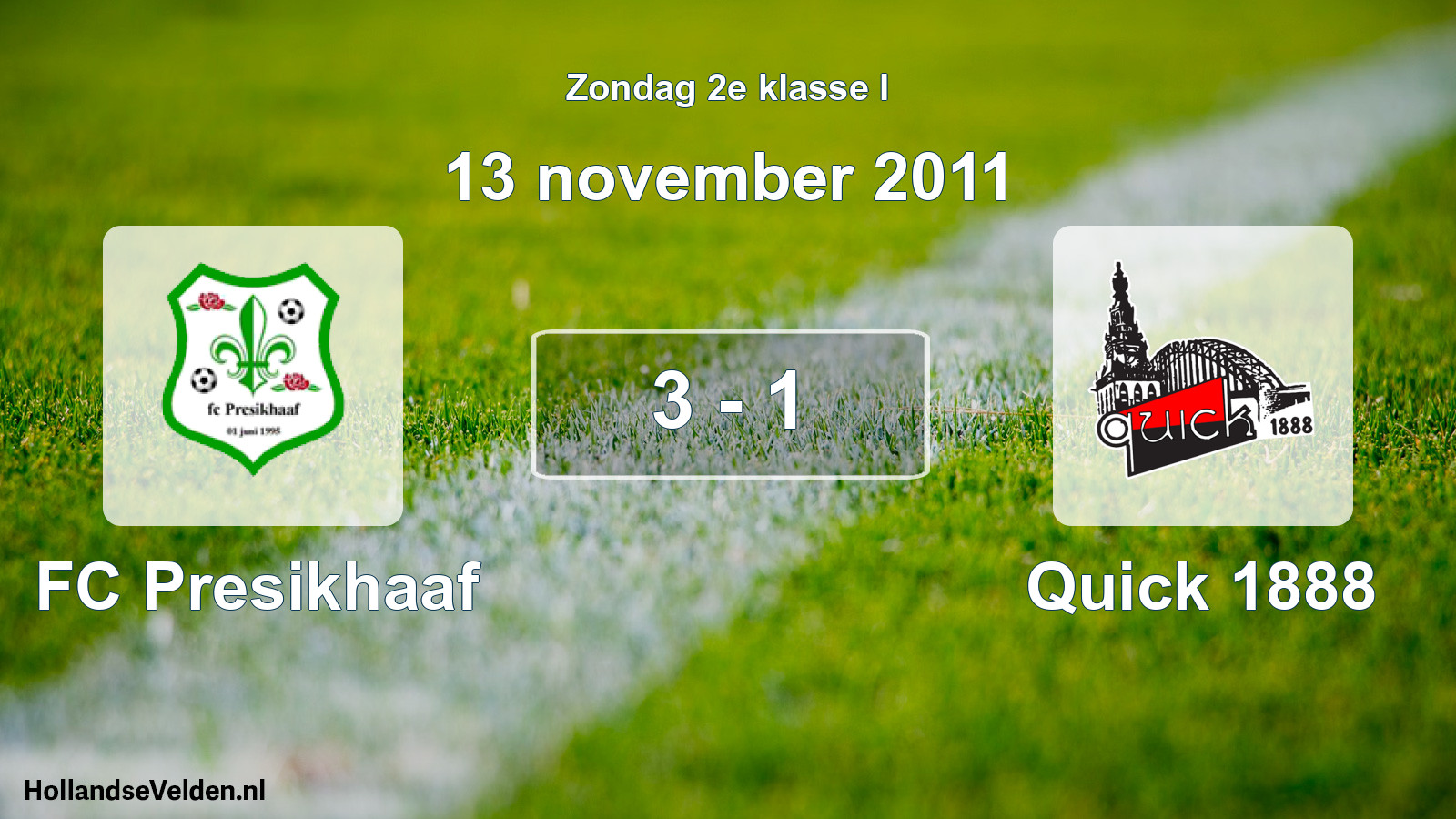 Total number of matches played: FC Presikhaaf - Quick 1888 3 - 1 (13 November 2011)