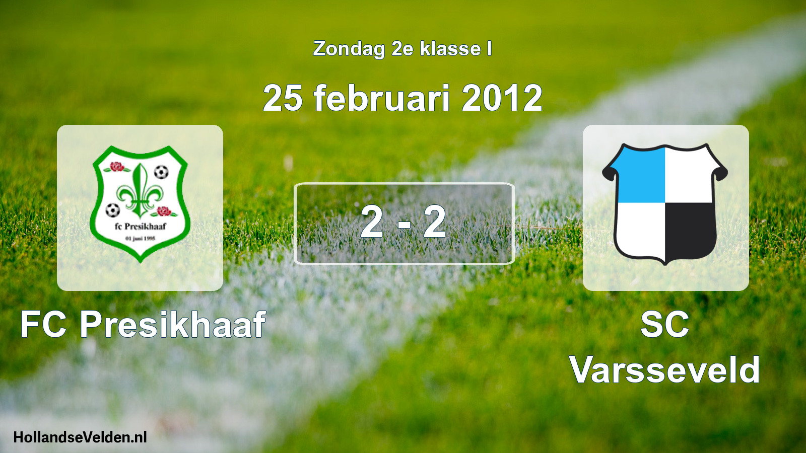 Total number of matches played: FC Presikhaaf - SC Varsseveld 2 - 2 (25 February 2012)