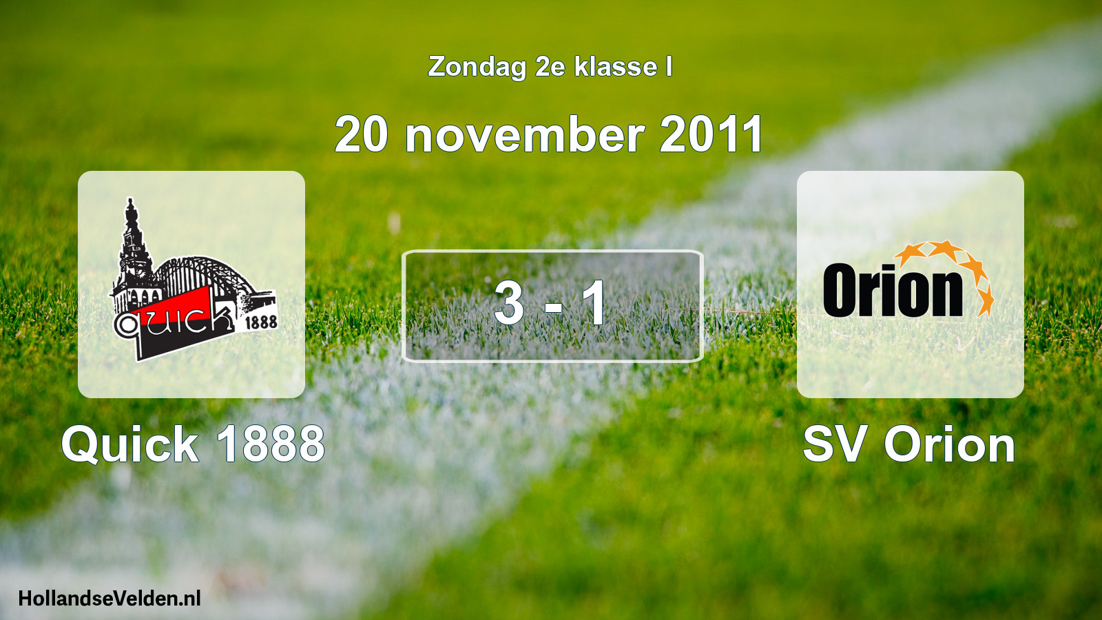 Total number of matches played: Quick 1888 - SV Orion 3 - 1 (20 November 2011)