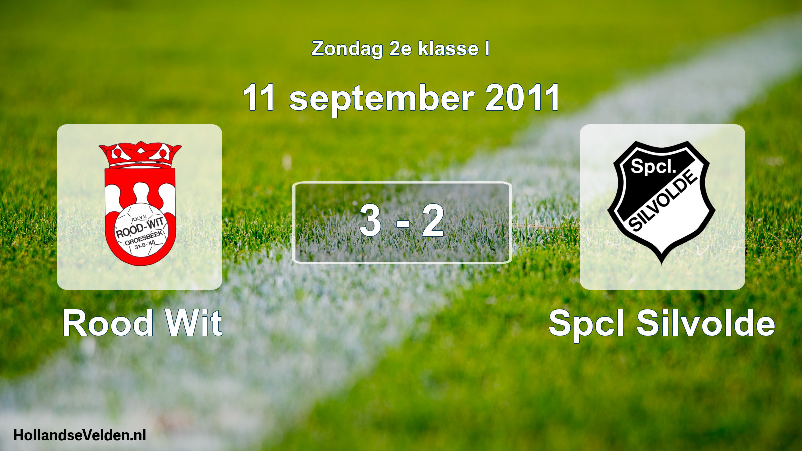 Total number of matches played: Rood Wit - Spcl Silvolde 3 - 2 (11 September 2011)