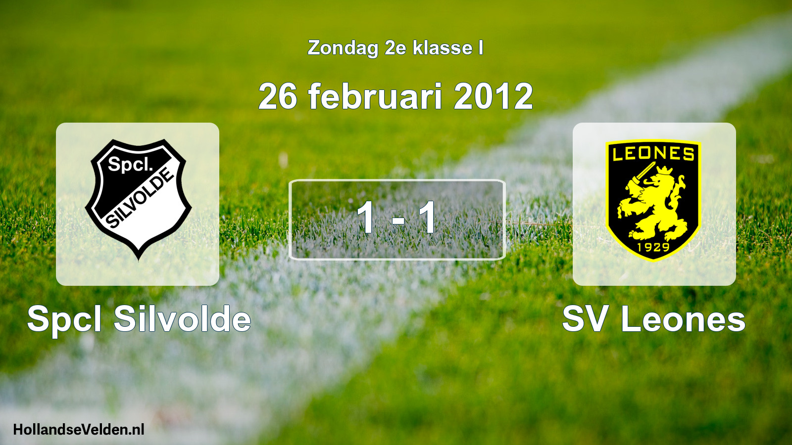 Total number of matches played: Spcl Silvolde - SV Leones 1 - 1 (26 February 2012)