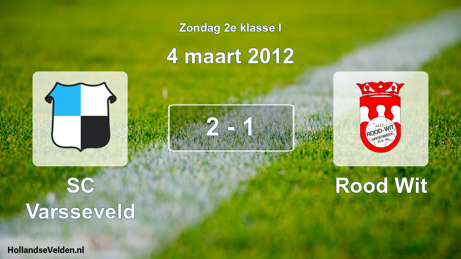 Total number of matches played: SC Varsseveld - Rood Wit 2 - 1 (4 March 2012)