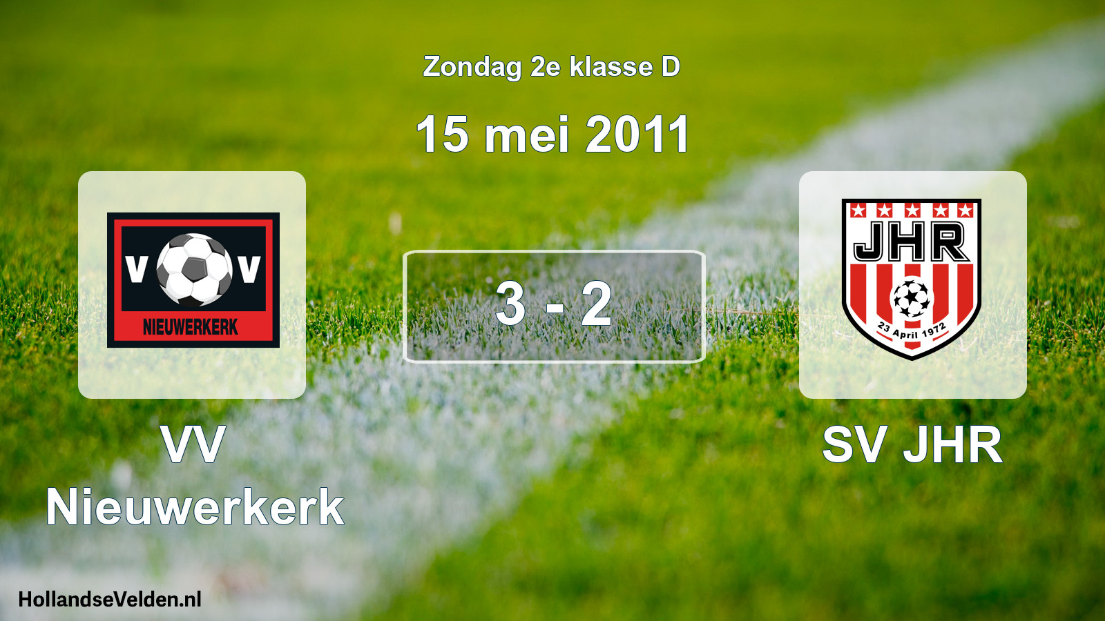 Total number of matches played: VV Nieuwerkerk - SV JHR 3 - 2 (15 May 2011)