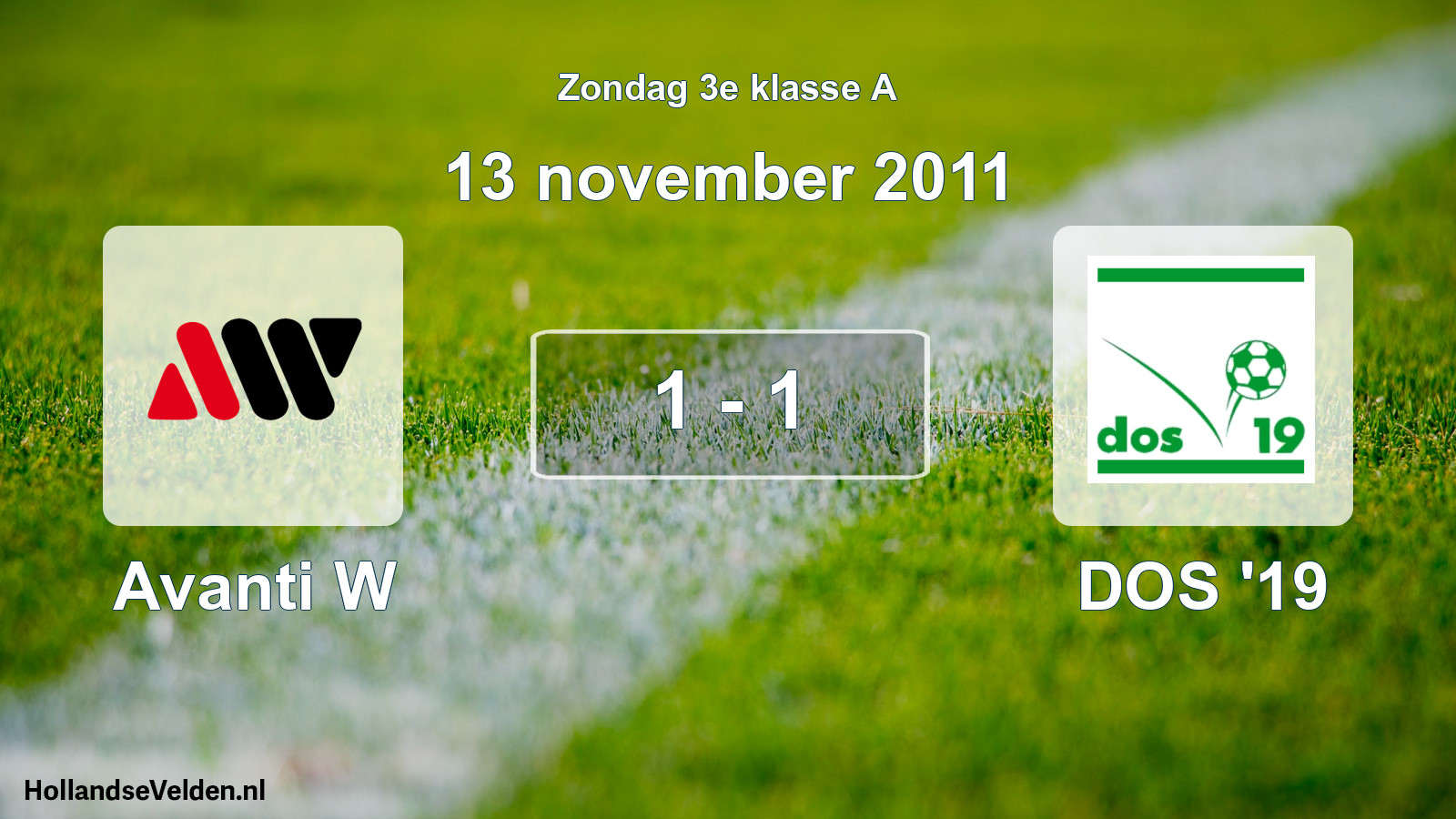 Total number of matches played: Avanti W - DOS '19 1 - 1 (13 November 2011)