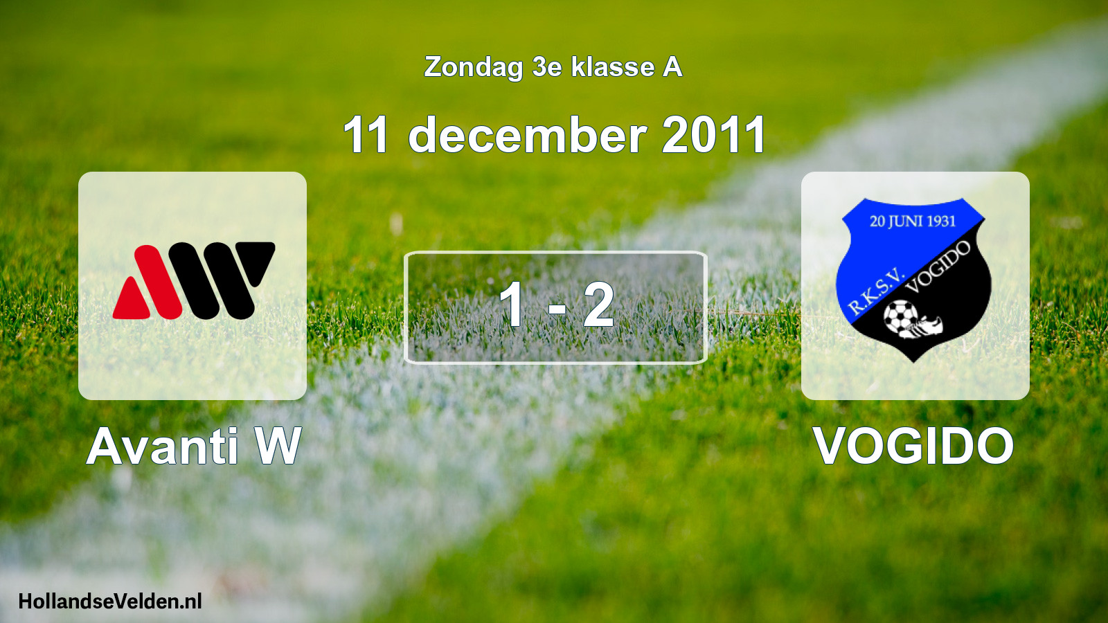 Total number of matches played: Avanti W - VOGIDO 1 - 2 (11 December 2011)