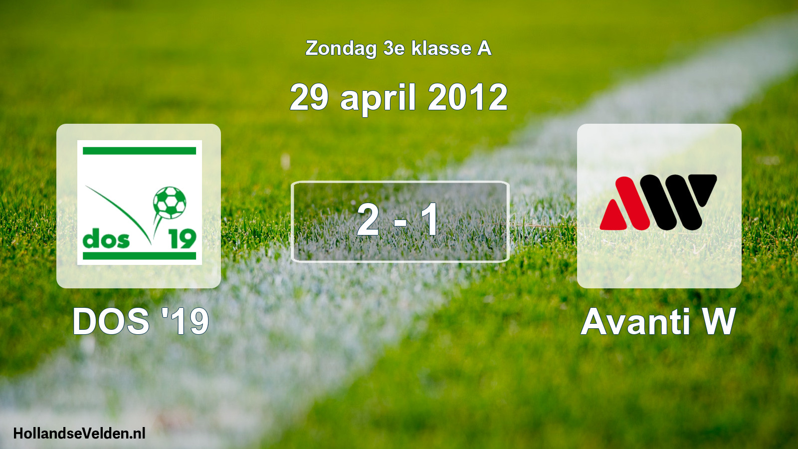 Total number of matches played: DOS '19 - Avanti W 2 - 1 (29 April 2012)