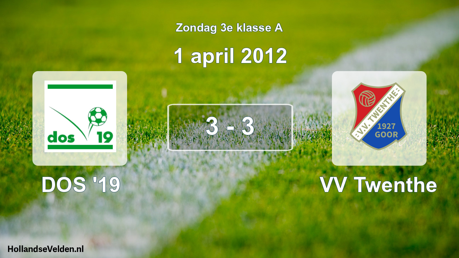 Total number of matches played: DOS '19 - VV Twenthe 3 - 3 (1 April 2012)