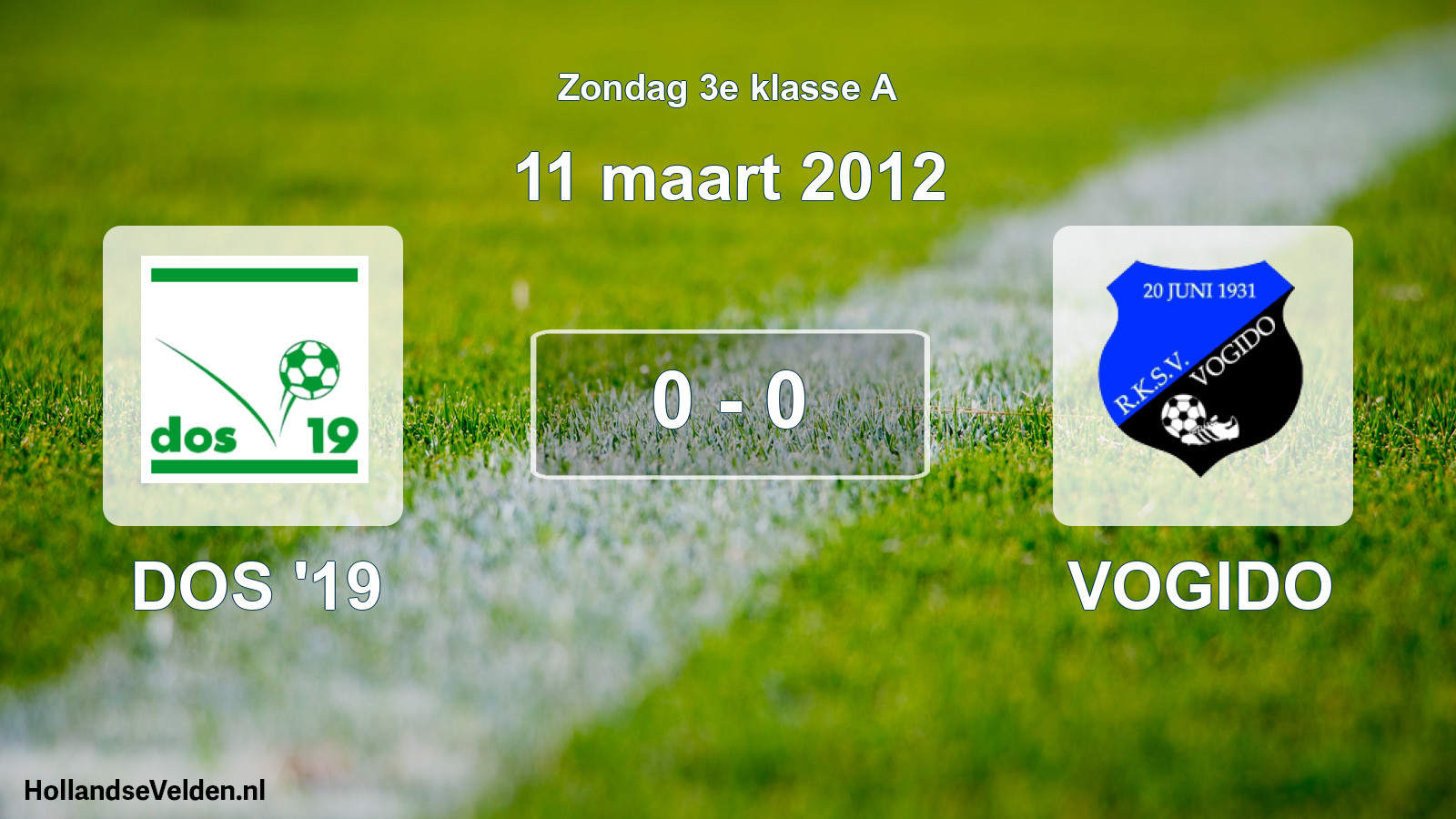 Total number of matches played: DOS '19 - VOGIDO 0 - 0 (11 March 2012)