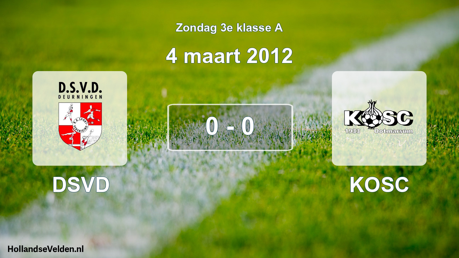 Total number of matches played: DSVD - KOSC 0 - 0 (4 March 2012)