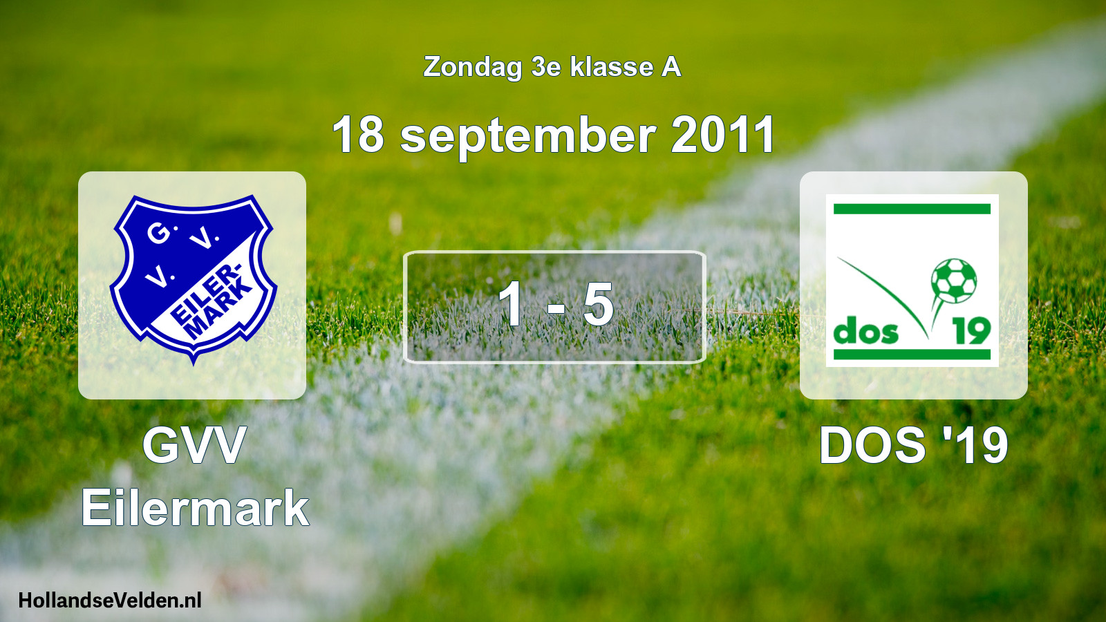 Total number of matches played: GVV Eilermark - DOS '19 1 - 5 (18 September 2011)