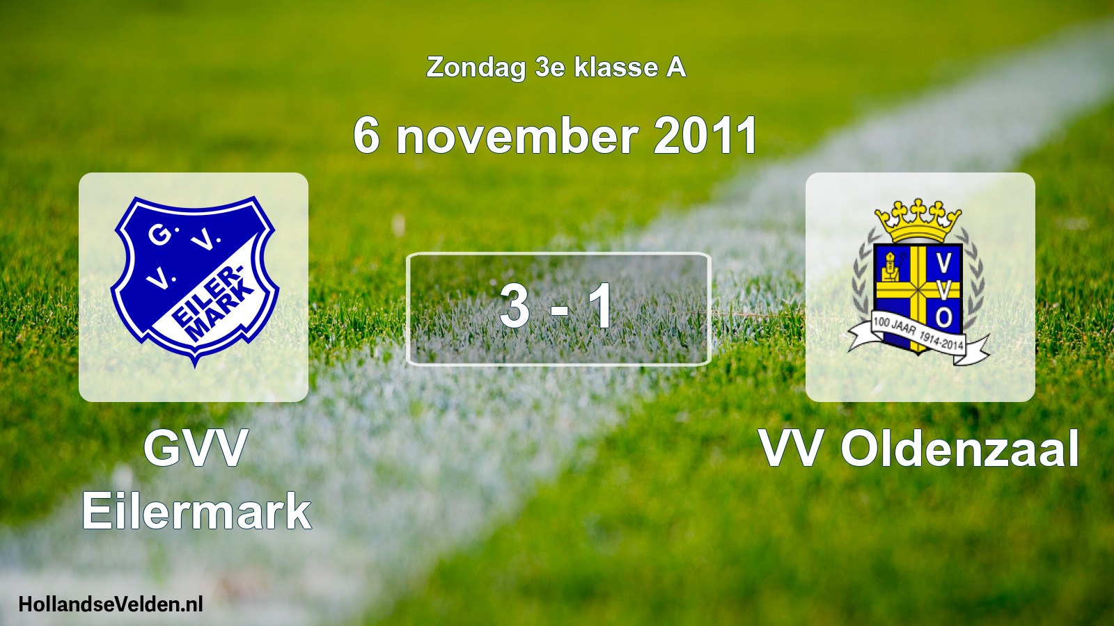 Total number of matches played: GVV Eilermark - VV Oldenzaal 3 - 1 (6 November 2011)