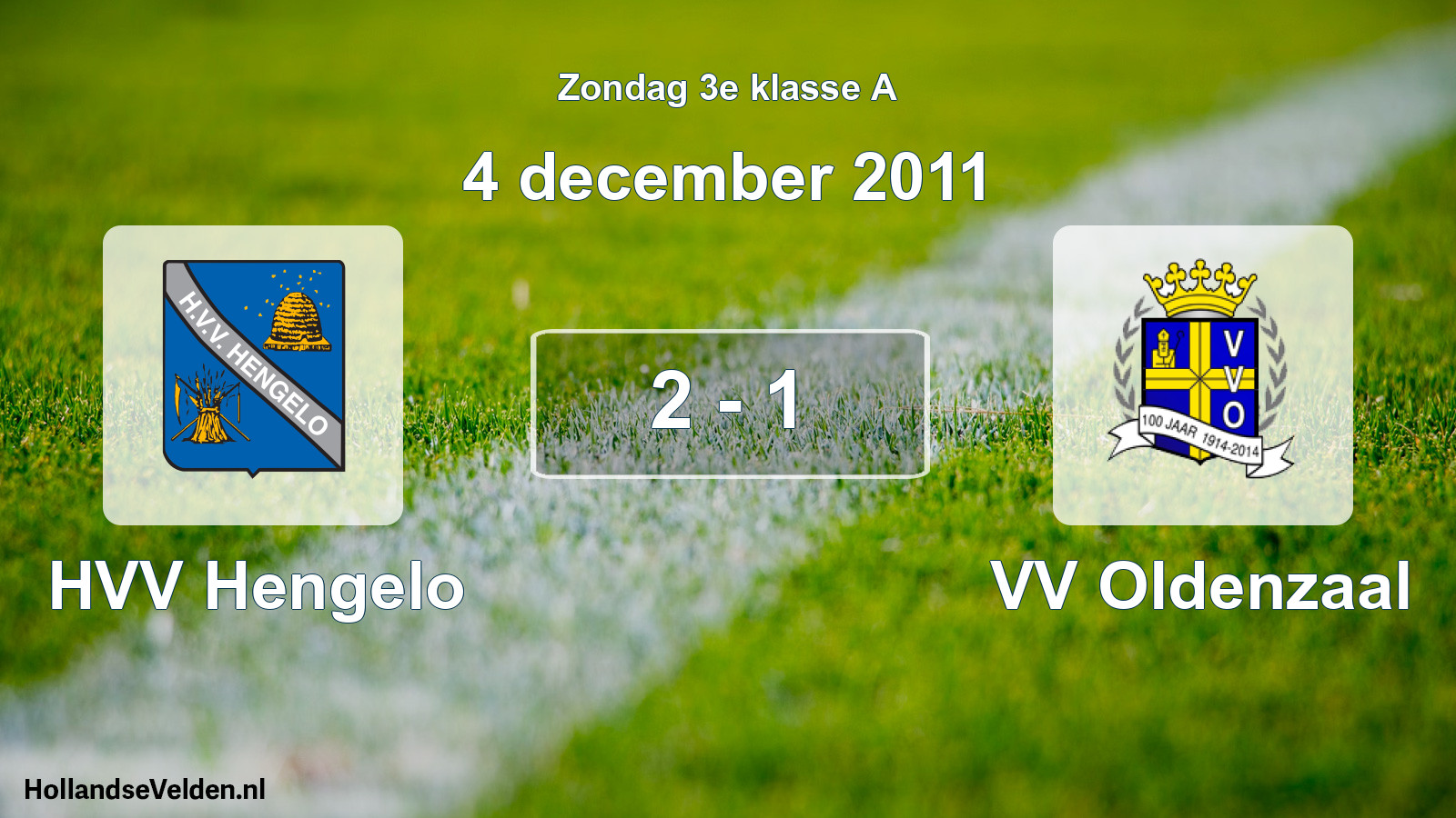 Total number of matches played: HVV Hengelo - VV Oldenzaal 2 - 1 (4 December 2011)
