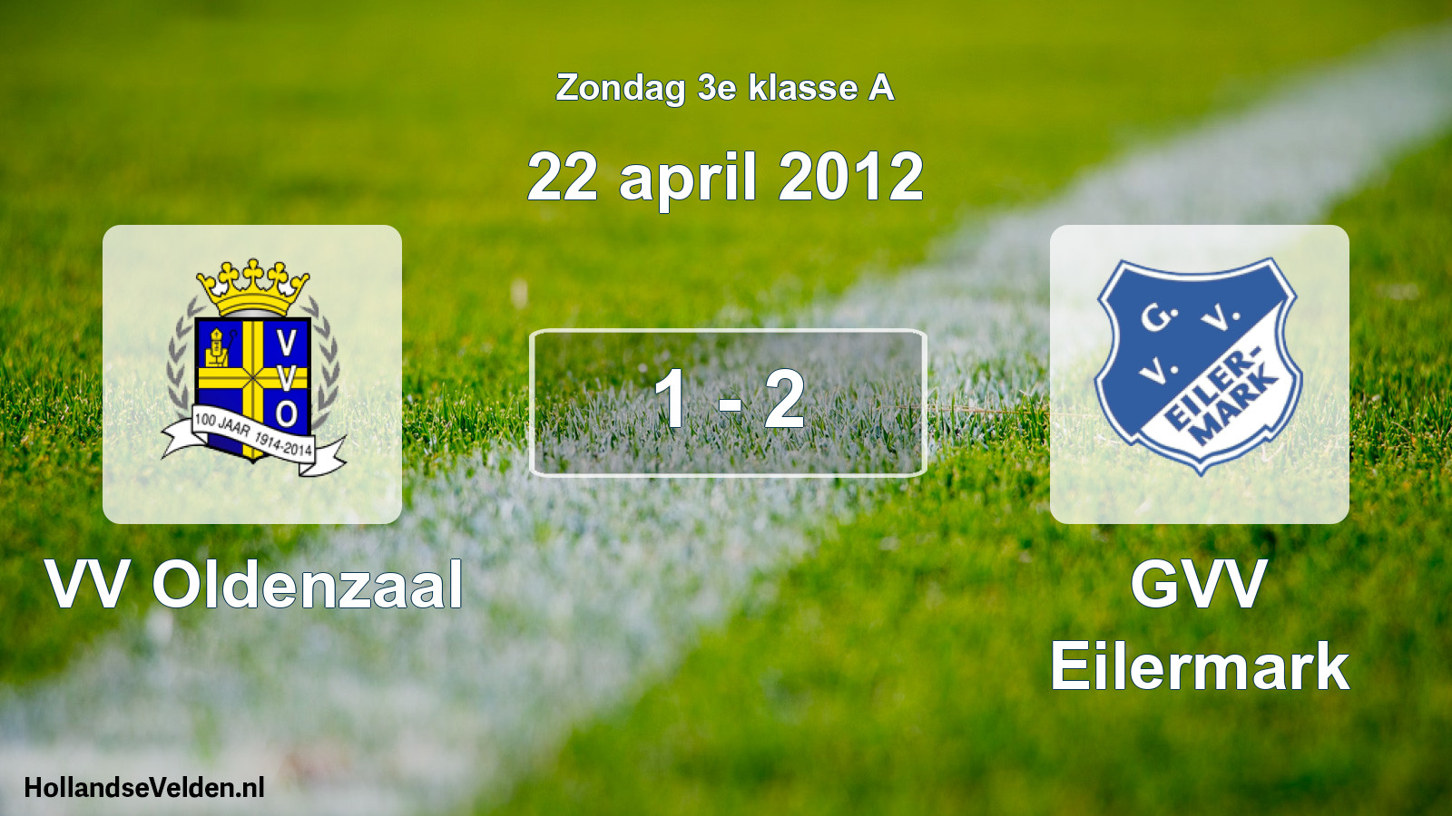 Total number of matches played: VV Oldenzaal - GVV Eilermark 1 - 2 (22 April 2012)