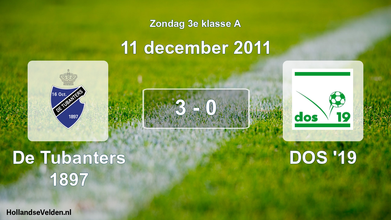 Total number of matches played: De Tubanters 1897 - DOS '19 3 - 0 (11 December 2011)