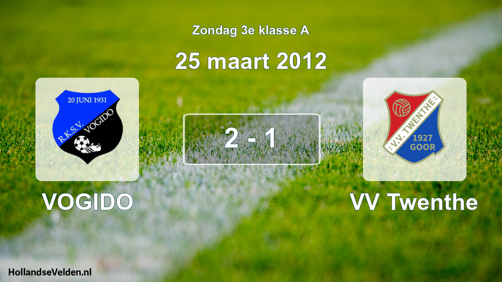 Total number of matches played: VOGIDO - VV Twenthe 2 - 1 (25 March 2012)