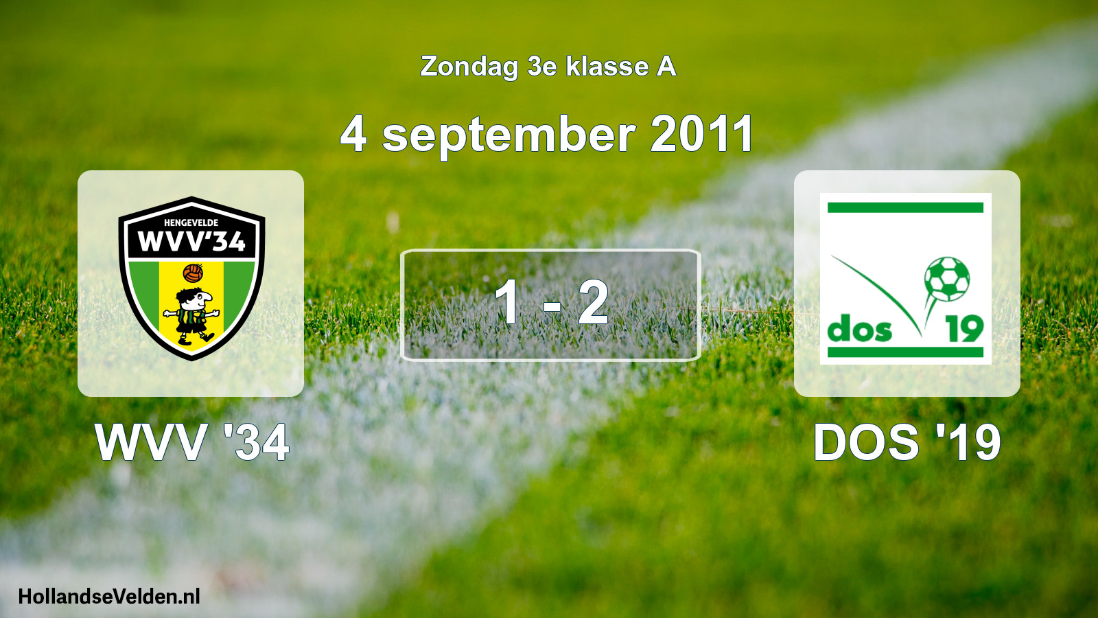 Total number of matches played: WVV '34 - DOS '19 1 - 2 (4 September 2011)
