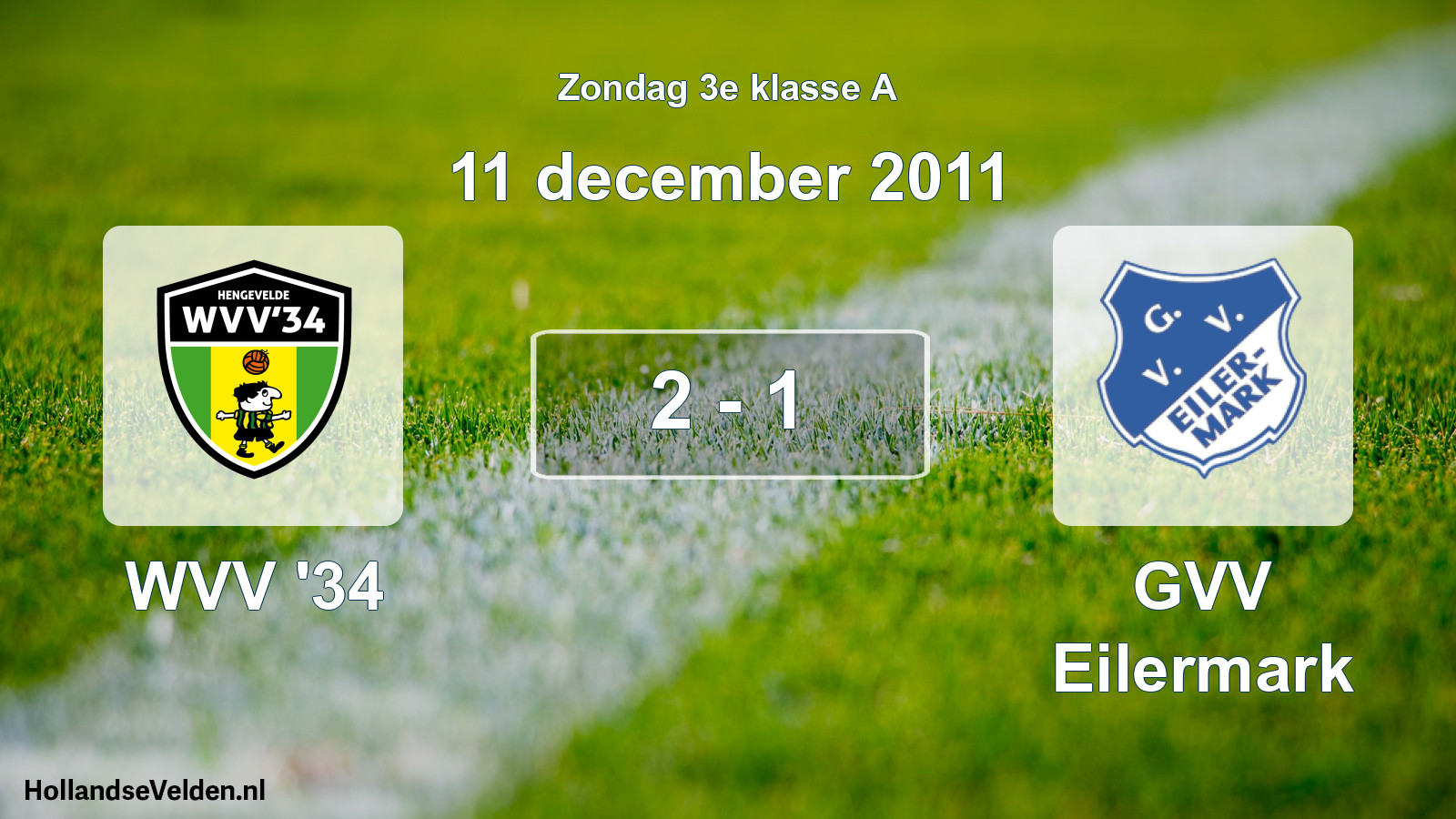 Total number of matches played: WVV '34 - GVV Eilermark 2 - 1 (11 December 2011)
