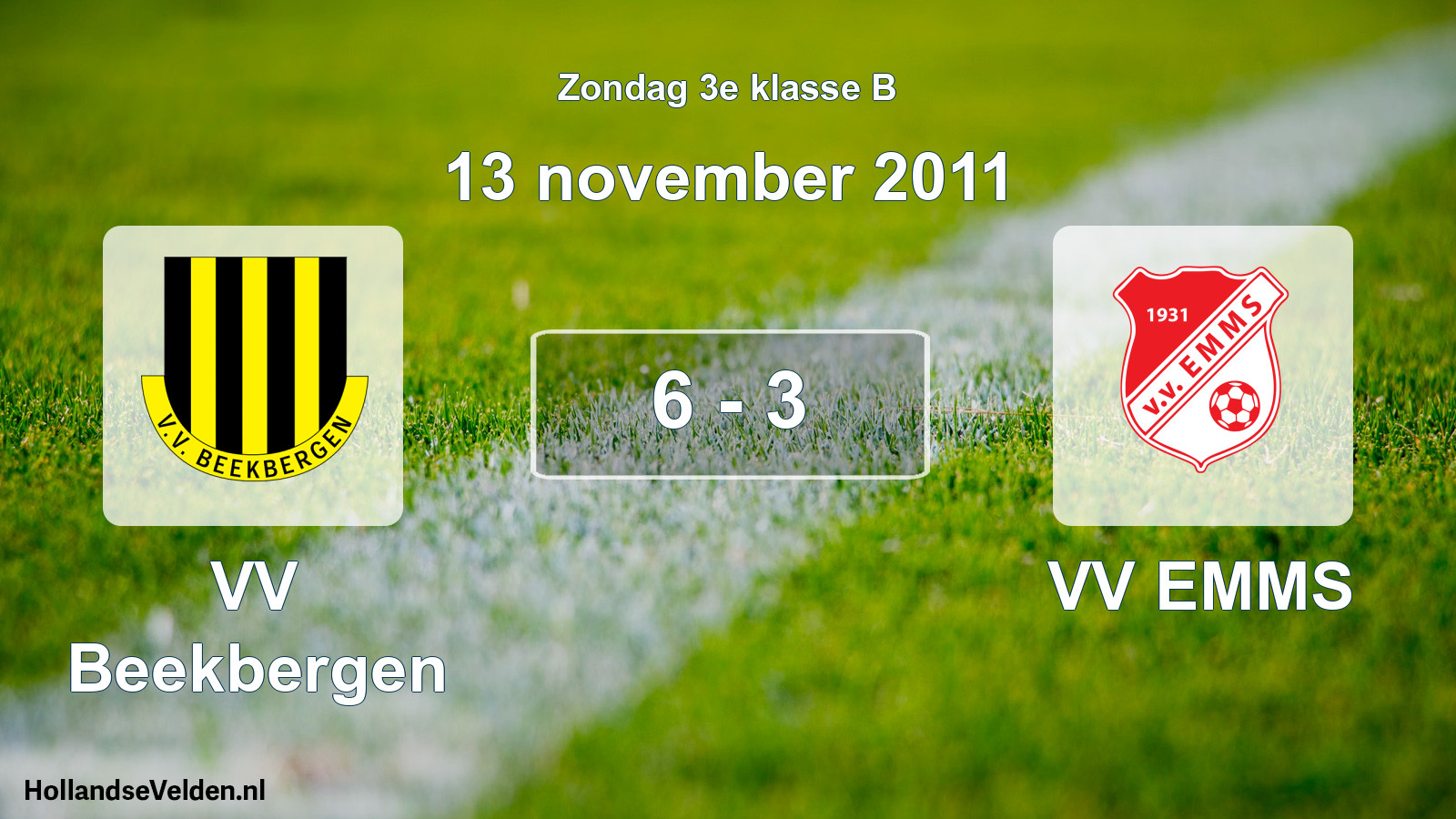 Total number of matches played: VV Beekbergen - VV EMMS 6 - 3 (13 November 2011)