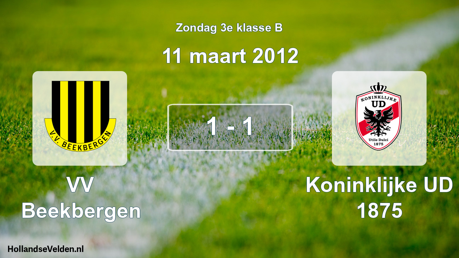 Total number of matches played: VV Beekbergen - Koninklijke UD 1875 1 - 1 (11 March 2012)