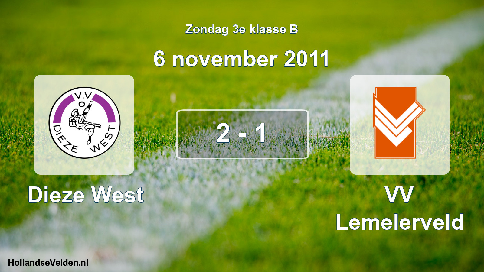Total number of matches played: Dieze West - VV Lemelerveld 2 - 1 (6 November 2011)
