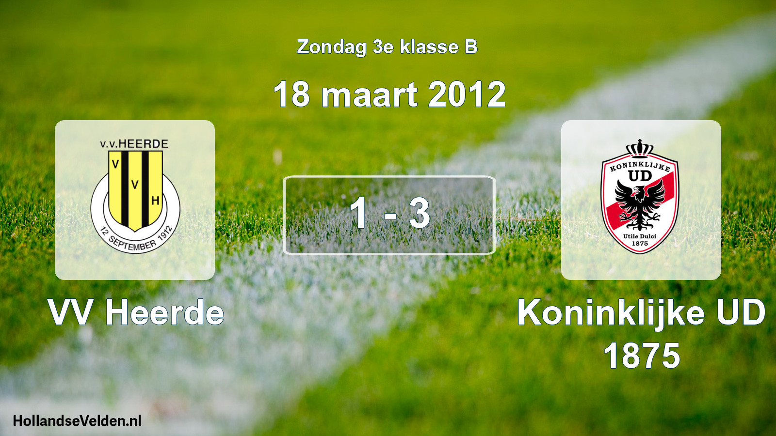 Total number of matches played: VV Heerde - Koninklijke UD 1875 1 - 3 (18 March 2012)