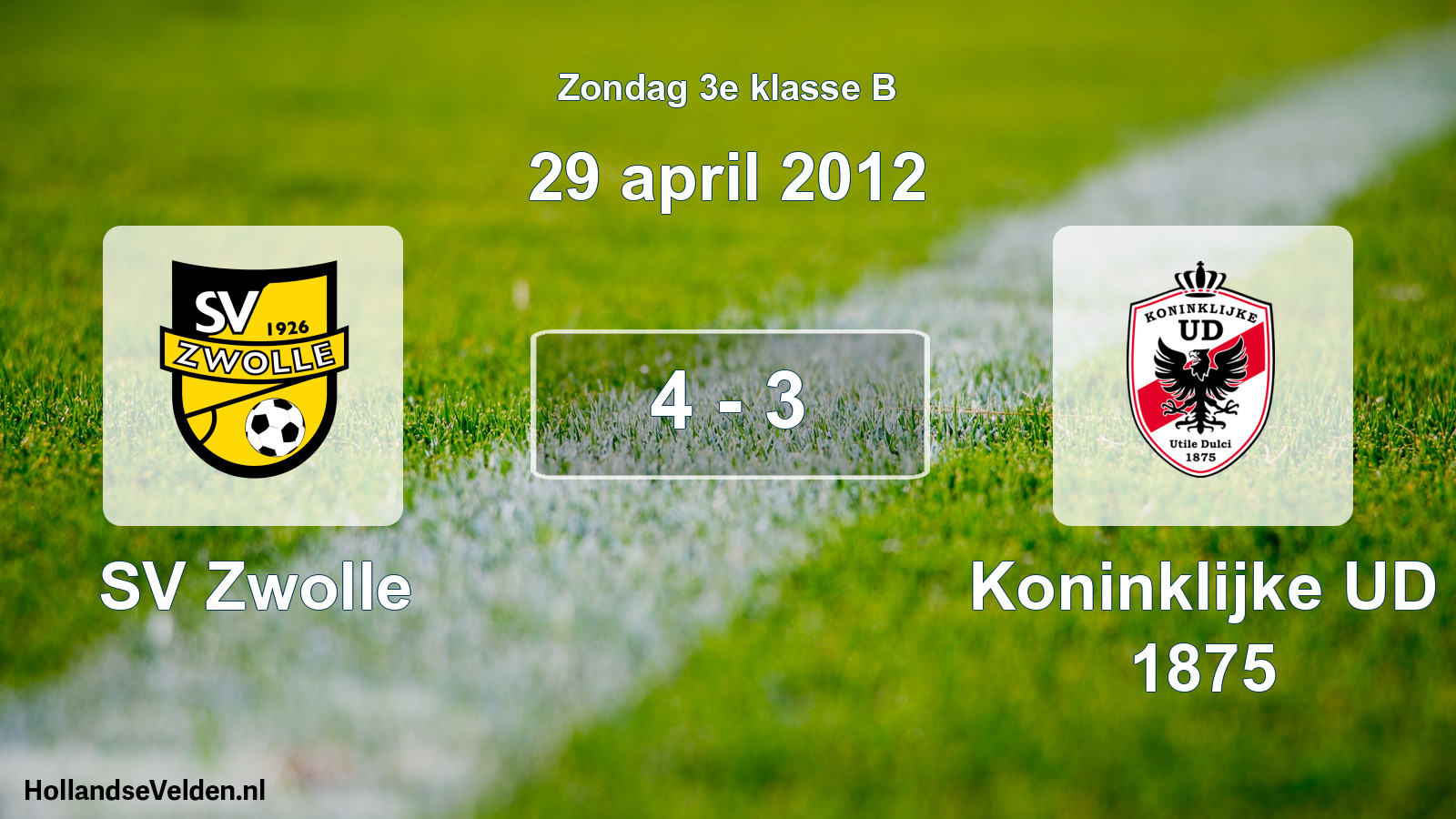 Total number of matches played: SV Zwolle - Koninklijke UD 1875 4 - 3 (29 April 2012)