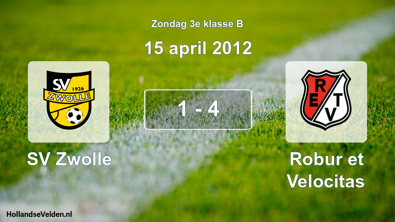 Total number of matches played: SV Zwolle - Robur et Velocitas 1 - 4 (15 April 2012)