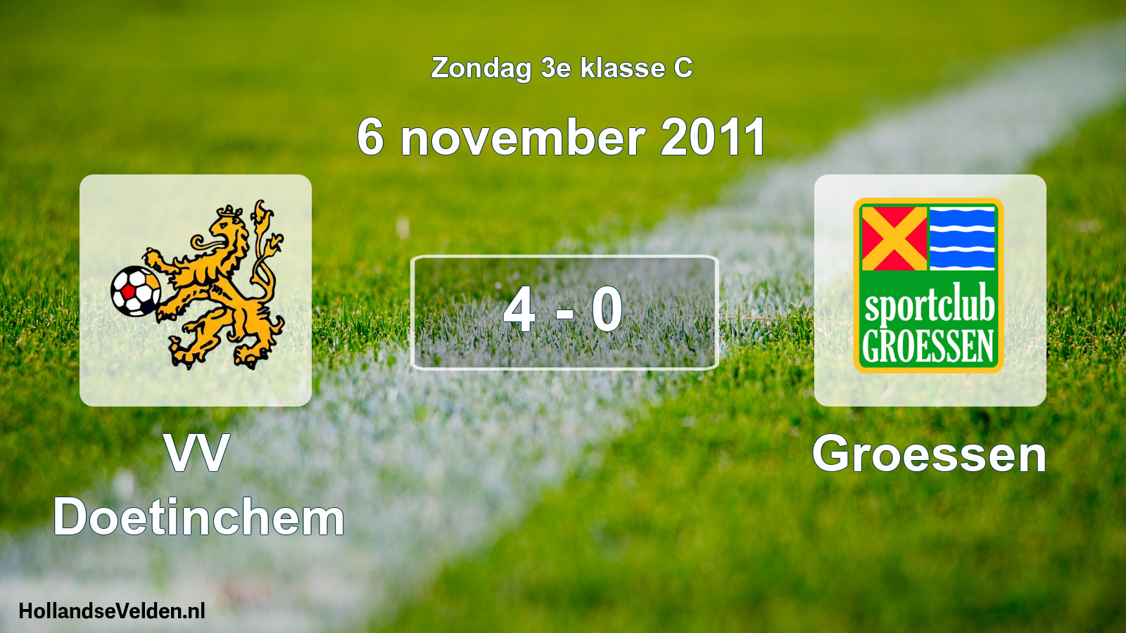 Total number of matches played: VV Doetinchem - Groessen 4 - 0 (6 November 2011)