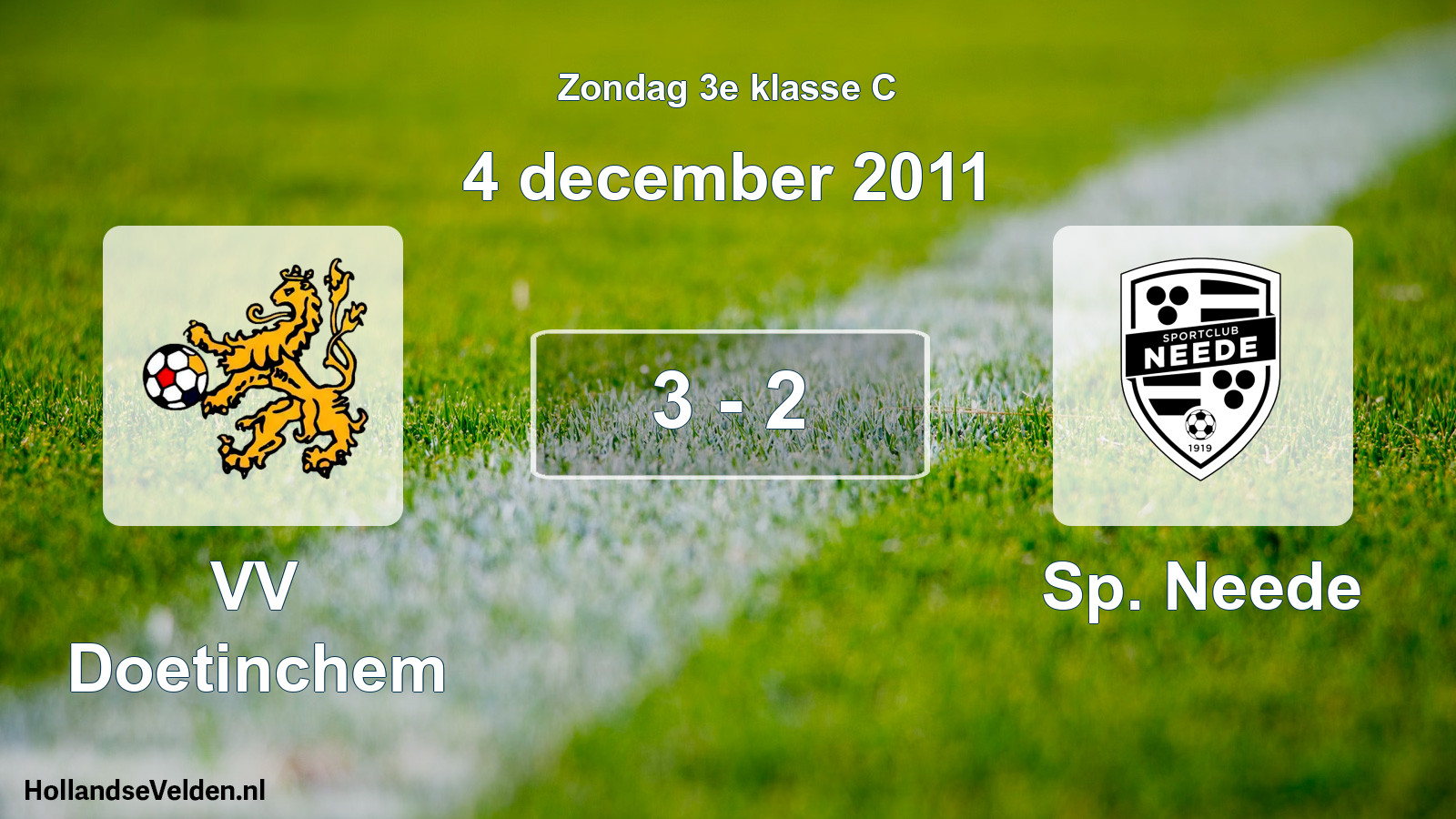 Total number of matches played: VV Doetinchem - Sp. Neede 3 - 2 (4 December 2011)