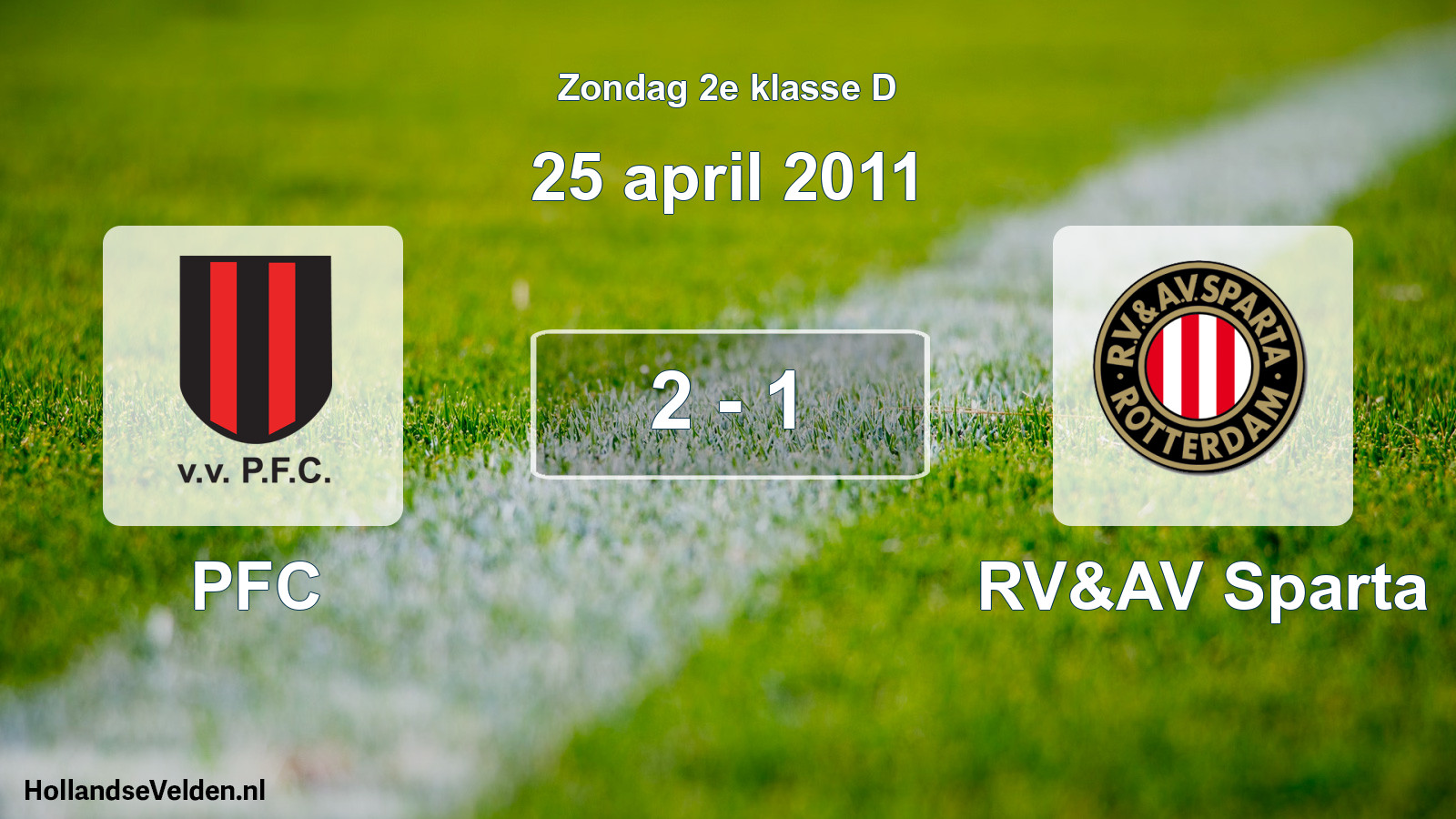 Total number of matches played: PFC - RV&AV Sparta 2 - 1 (25 April 2011)