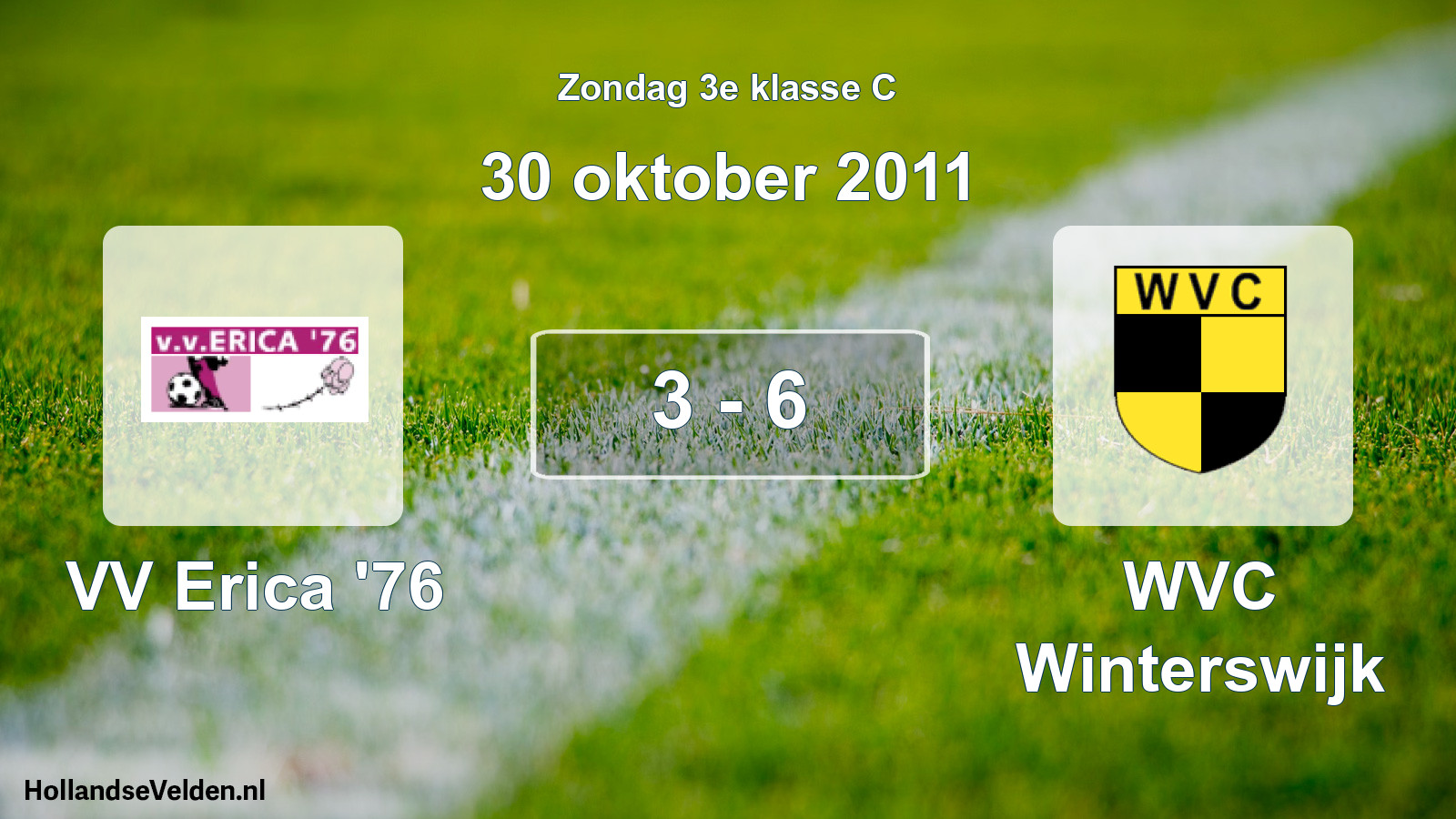 Total number of matches played: VV Erica '76 - WVC Winterswijk 3 - 6 (30 October 2011)