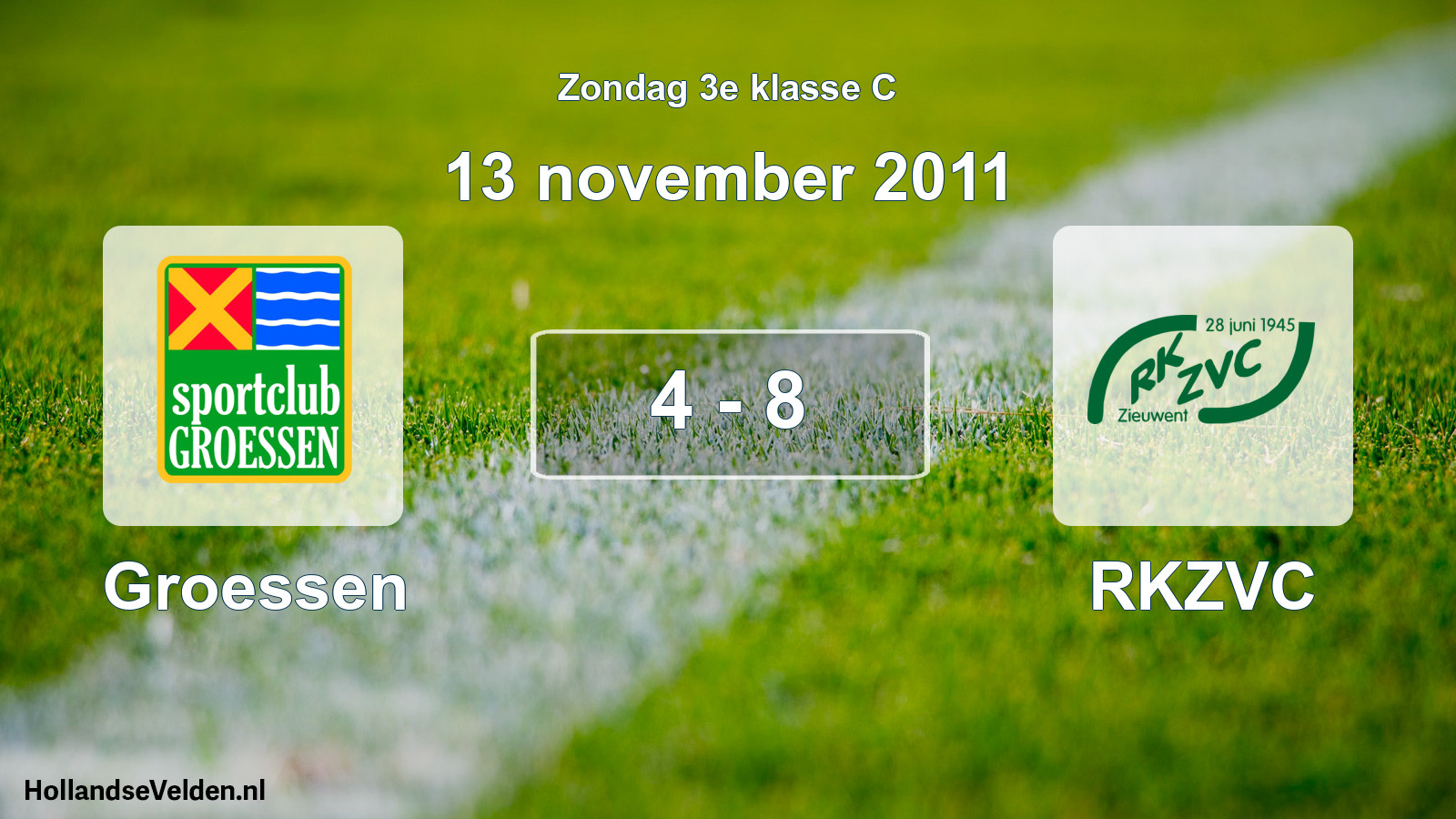 Total number of matches played: Groessen - RKZVC 4 - 8 (13 November 2011)