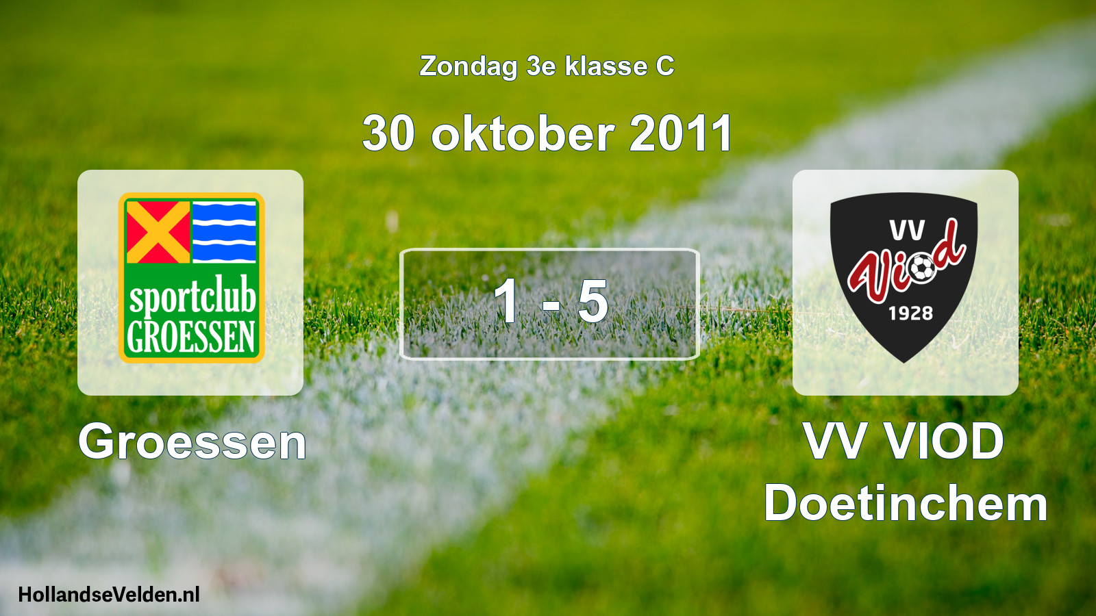Total number of matches played: Groessen - VV VIOD Doetinchem 1 - 5 (30 October 2011)