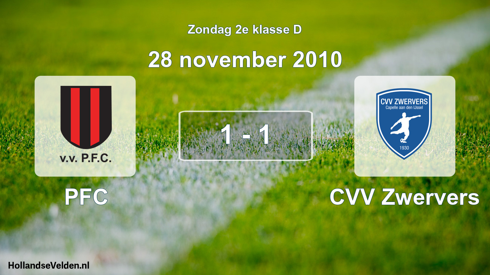 Total number of matches played: PFC - CVV Zwervers 1 - 1 (28 November 2010)