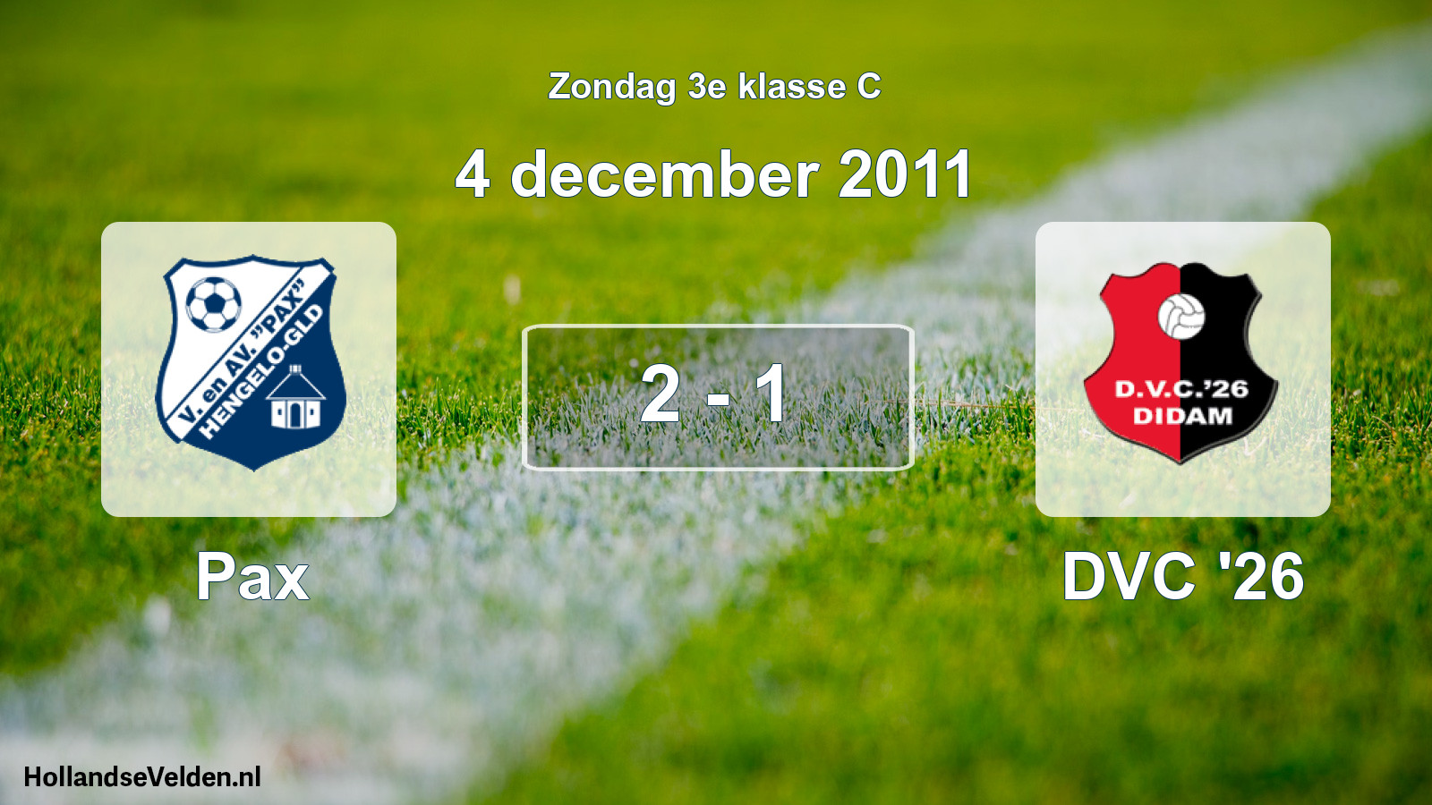 Total number of matches played: Pax - DVC '26 2 - 1 (4 December 2011)