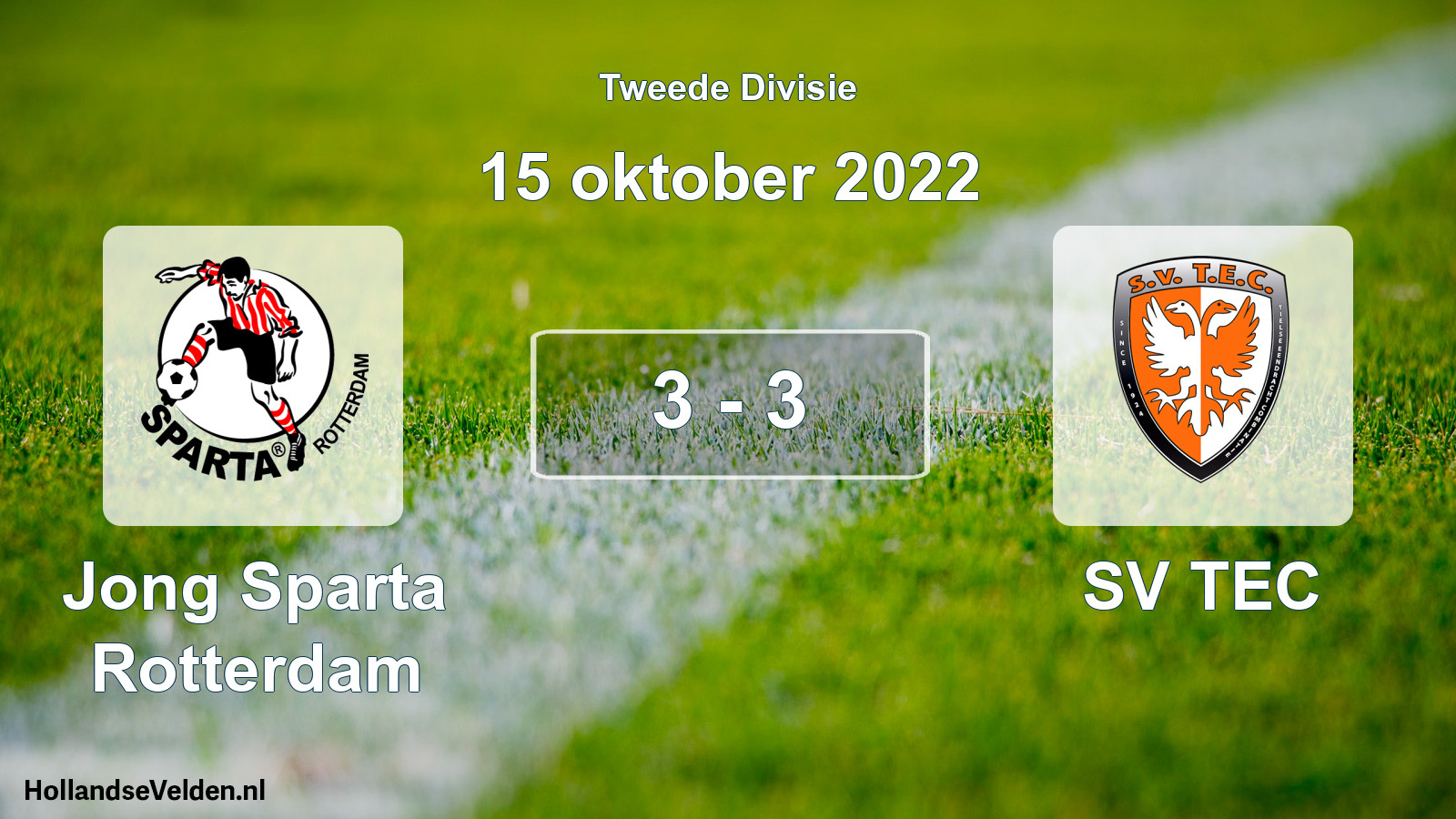 Total number of matches played: Jong Sparta Rotterdam - SV TEC 3 - 3 (15 October 2022)