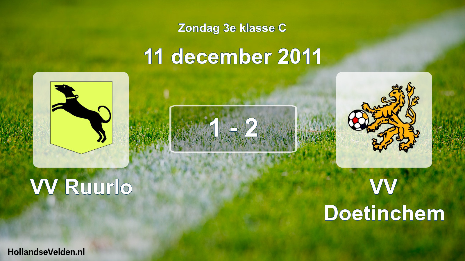 Total number of matches played: VV Ruurlo - VV Doetinchem 1 - 2 (11 December 2011)
