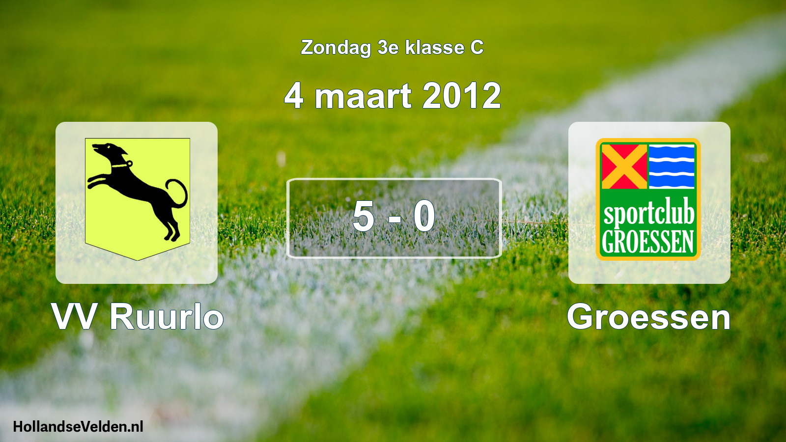 Total number of matches played: VV Ruurlo - Groessen 5 - 0 (4 March 2012)